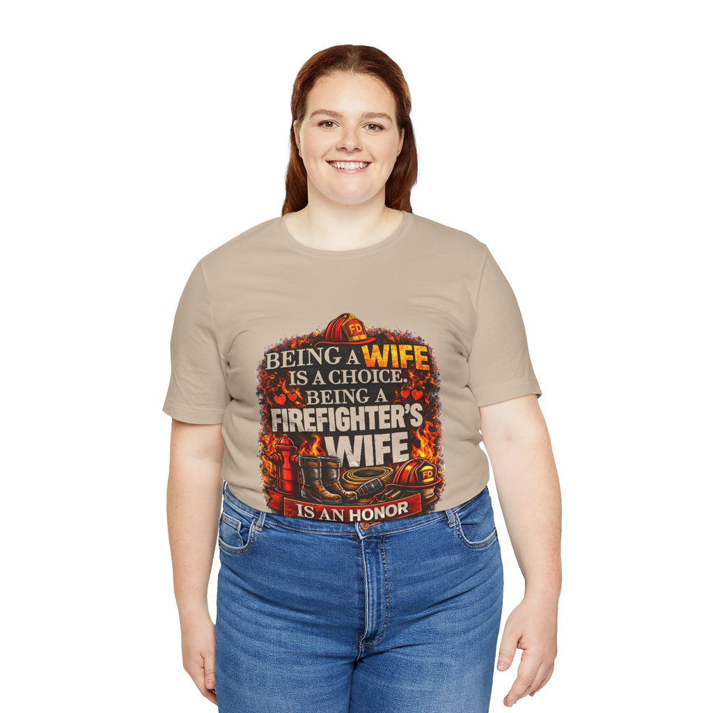 Firefighter's Wife T-Shirt – "Being a Wife is a Choice, Being a Firefighter's Wife is an Honor"