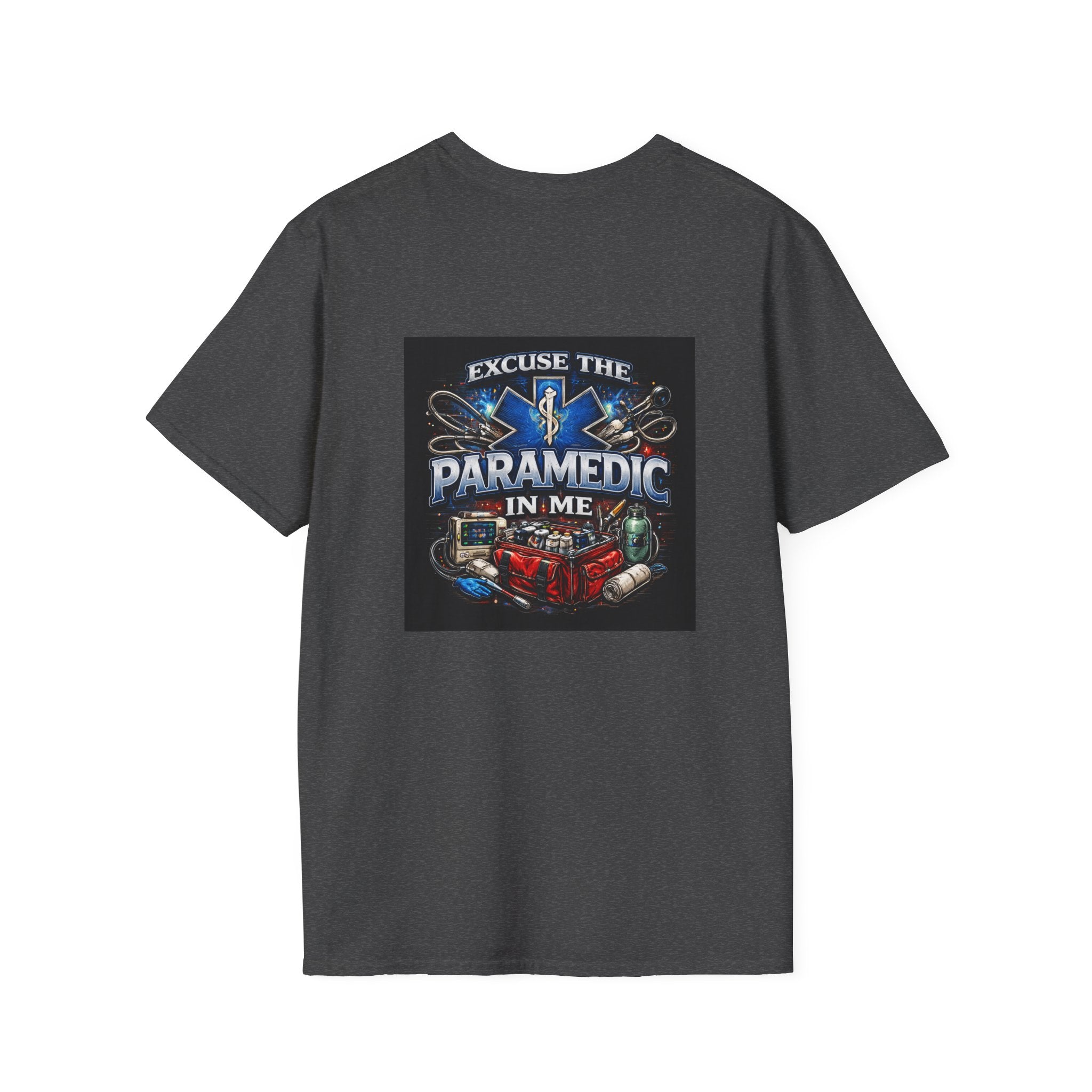 Paramedic T-Shirt — "Excuse the Paramedic in Me" EMS Tribute Tee