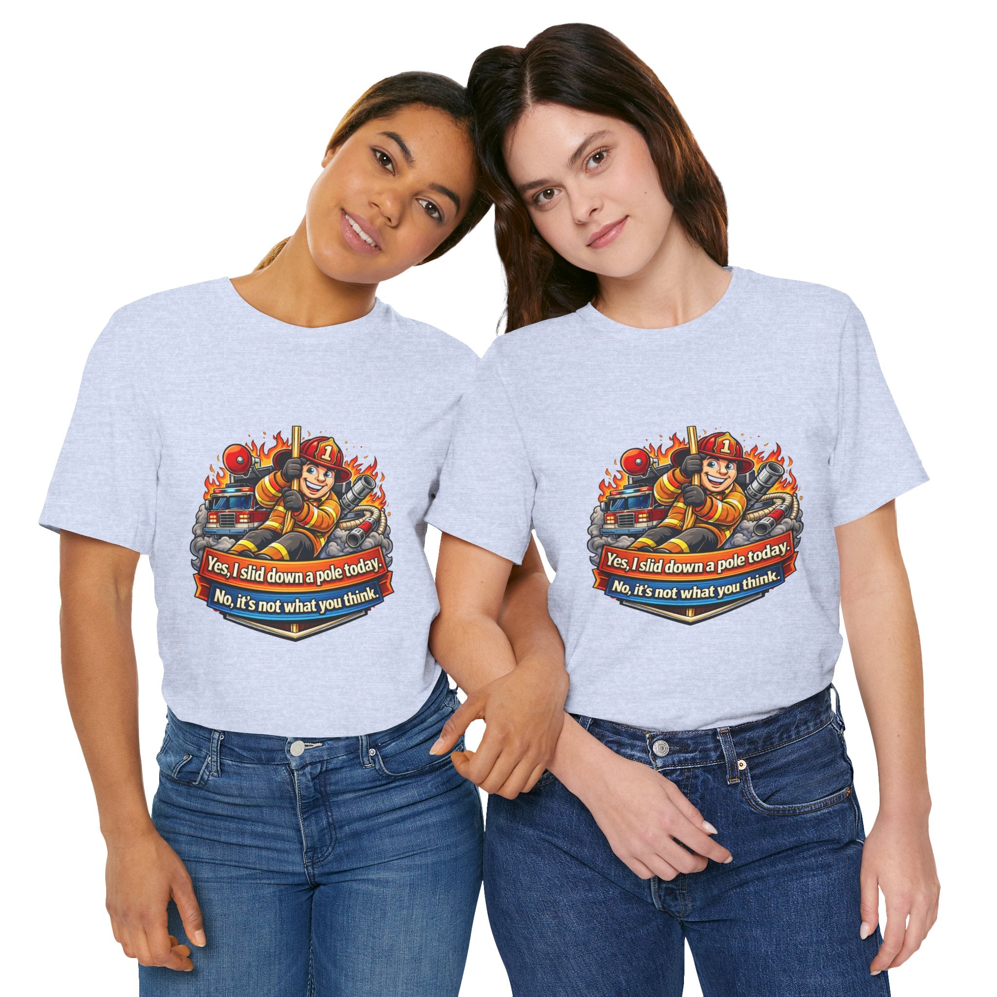 "Yes, I slid down a pole today. No, it's not what you think."  Firefighter Wife T-Shirt