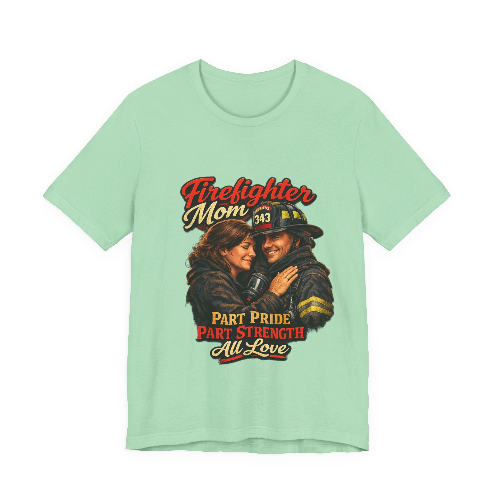Firefighter Mom T-Shirt – "Part Pride, Part Strength, All Love" Support Tee