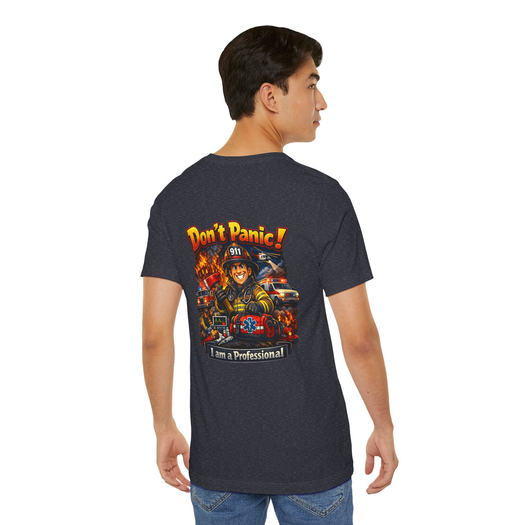 Firefighter Tee — “Don't Panic! I am a Professional” Rescue Crew Graphic Shirt