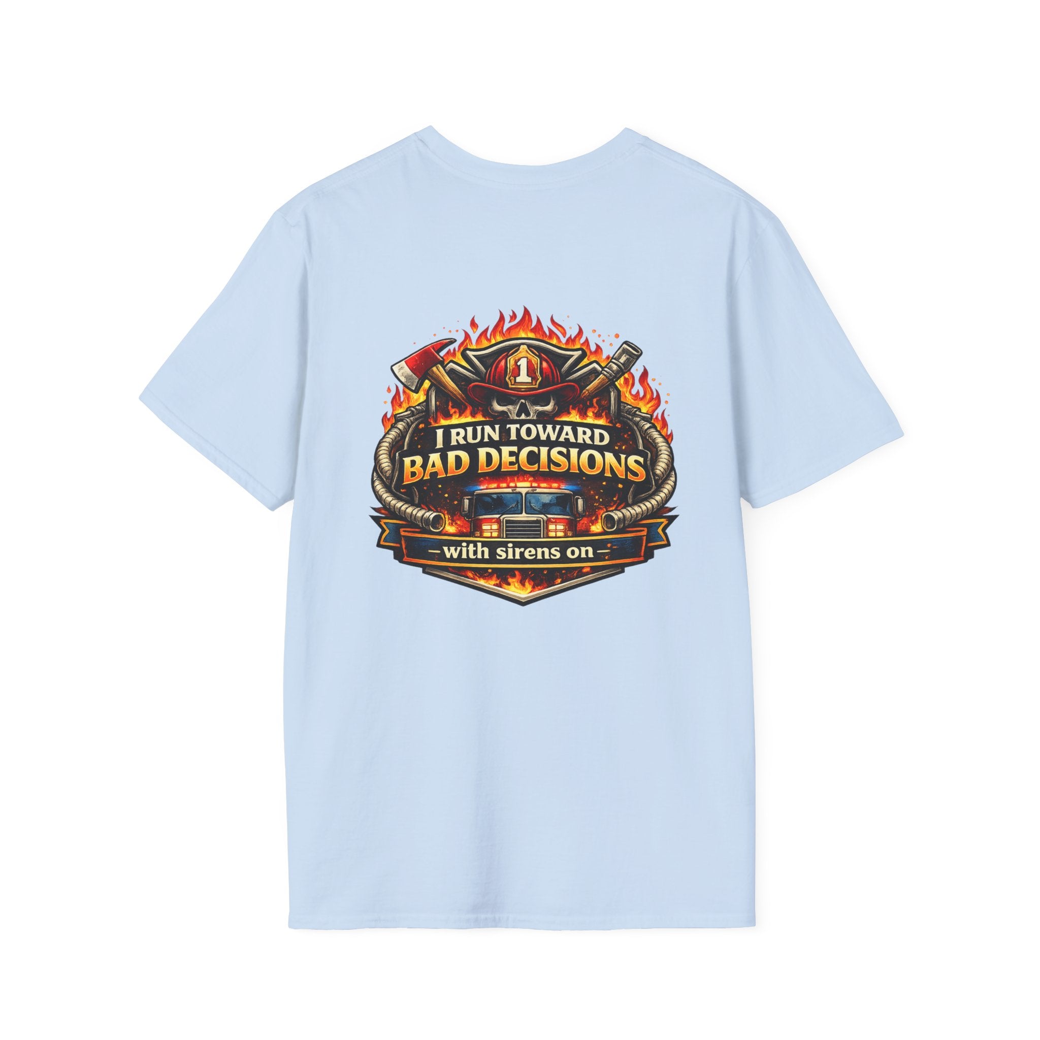 Firefighter T-Shirt "I Run Toward Bad Decisions" Graphic Tee
