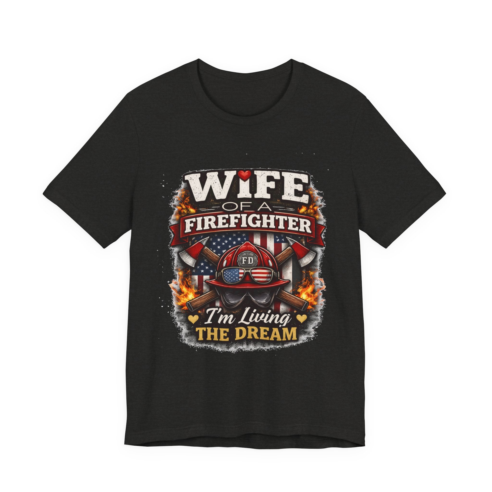 Wife of a Firefighter T-Shirt – “I’m Living the Dream” Firefighter Wife Tee
