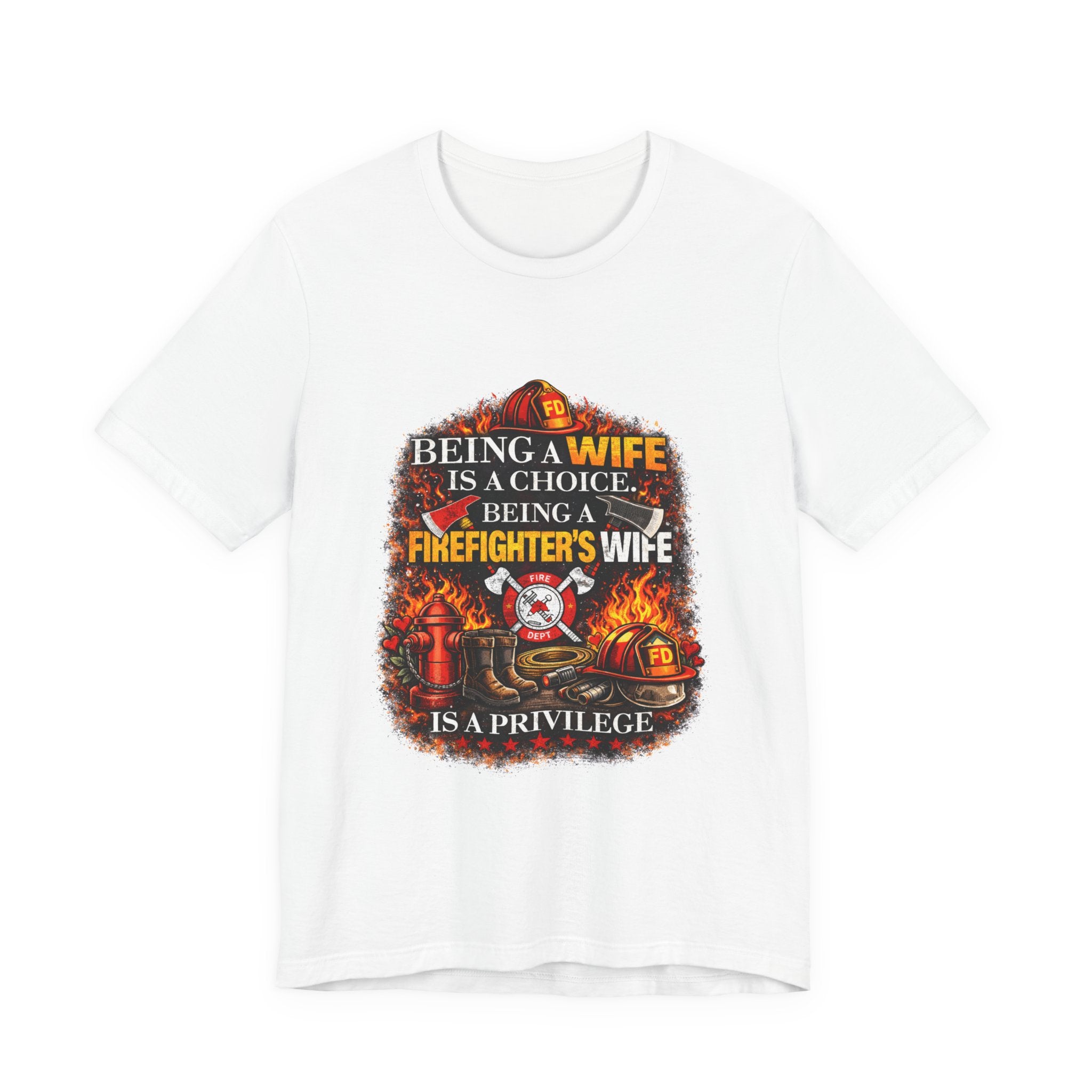 Firefighter's Wife T-Shirt – "Being a Firefighter's Wife Is a Privilege" Tribute Tee