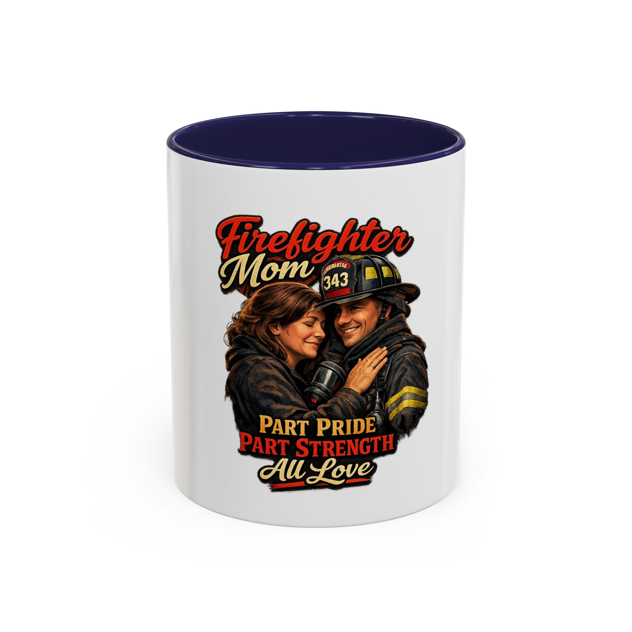 Firefighter Mom Coffee Mug — "Part Pride, Part Strength, All Love" (11/15oz)