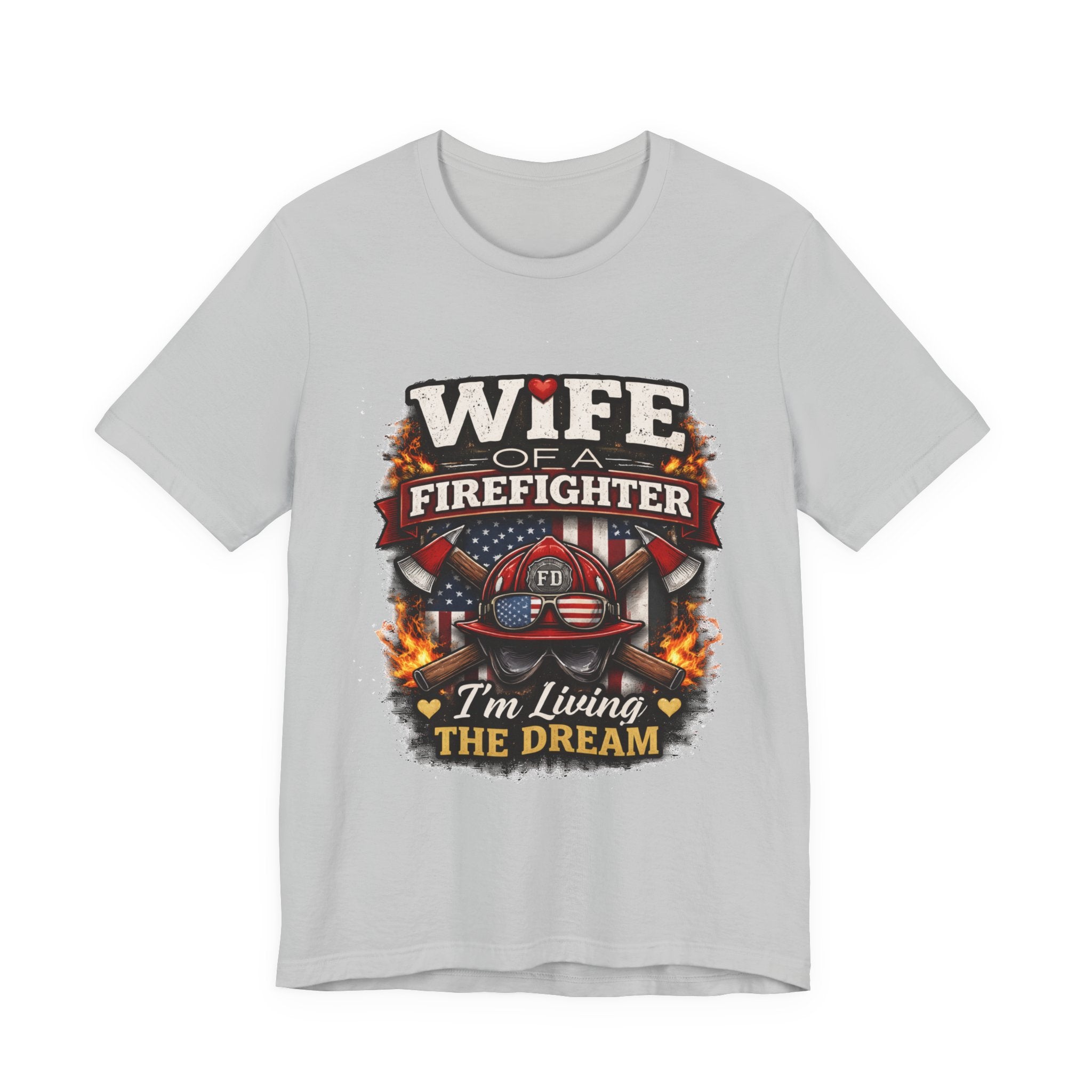 Wife of a Firefighter T-Shirt – “I’m Living the Dream” Firefighter Wife Tee