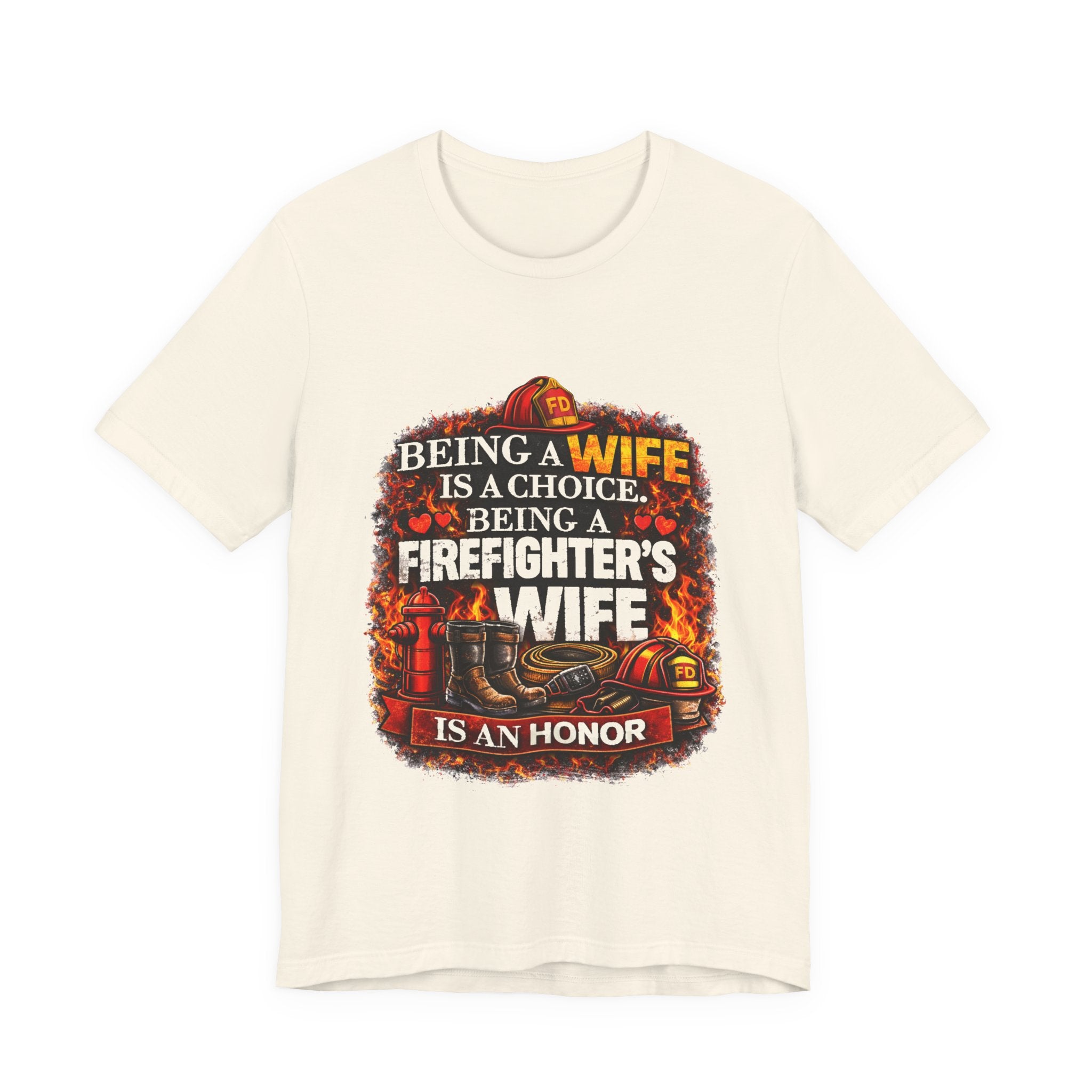 Firefighter's Wife T-Shirt – "Being a Wife is a Choice, Being a Firefighter's Wife is an Honor"
