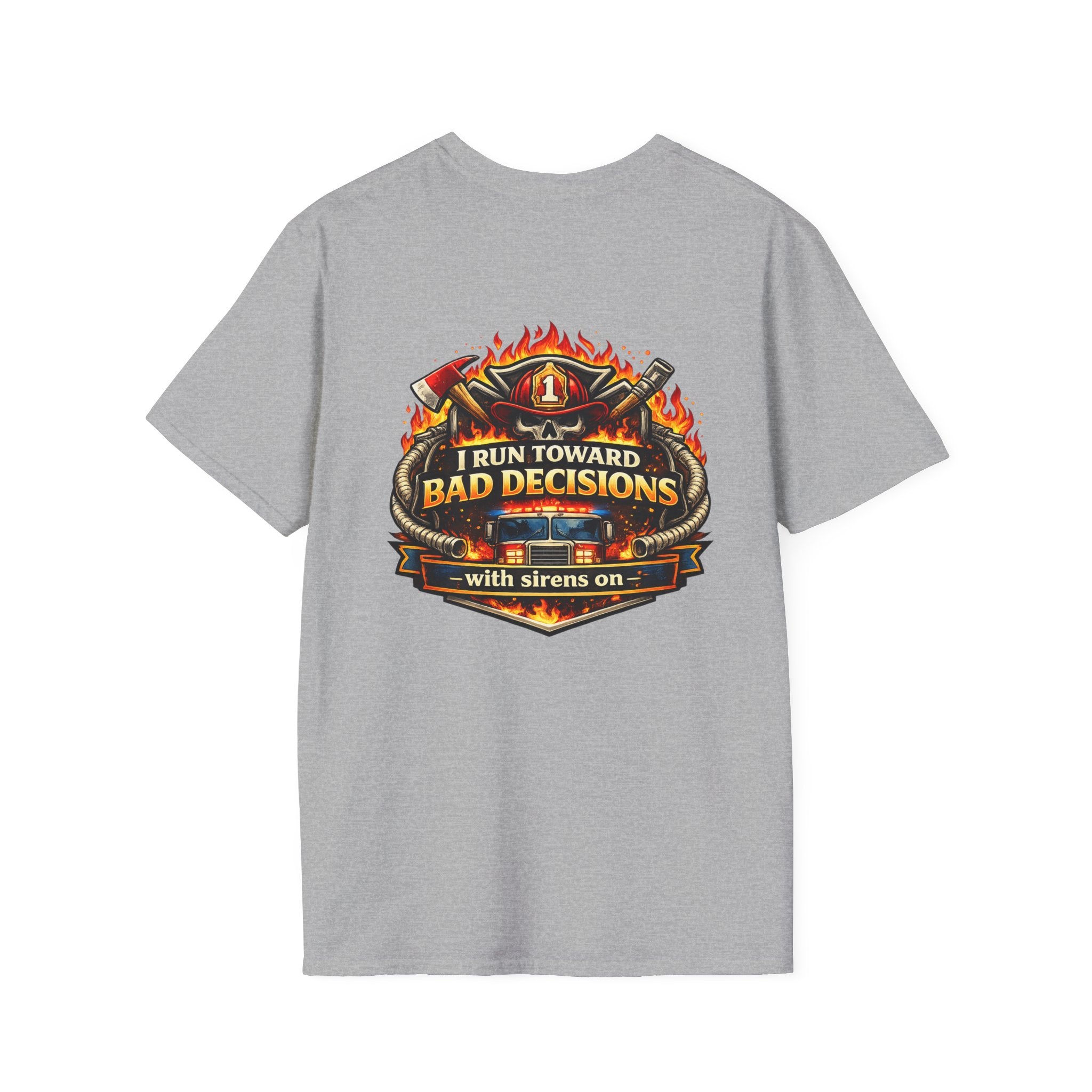 Firefighter T-Shirt "I Run Toward Bad Decisions" Graphic Tee