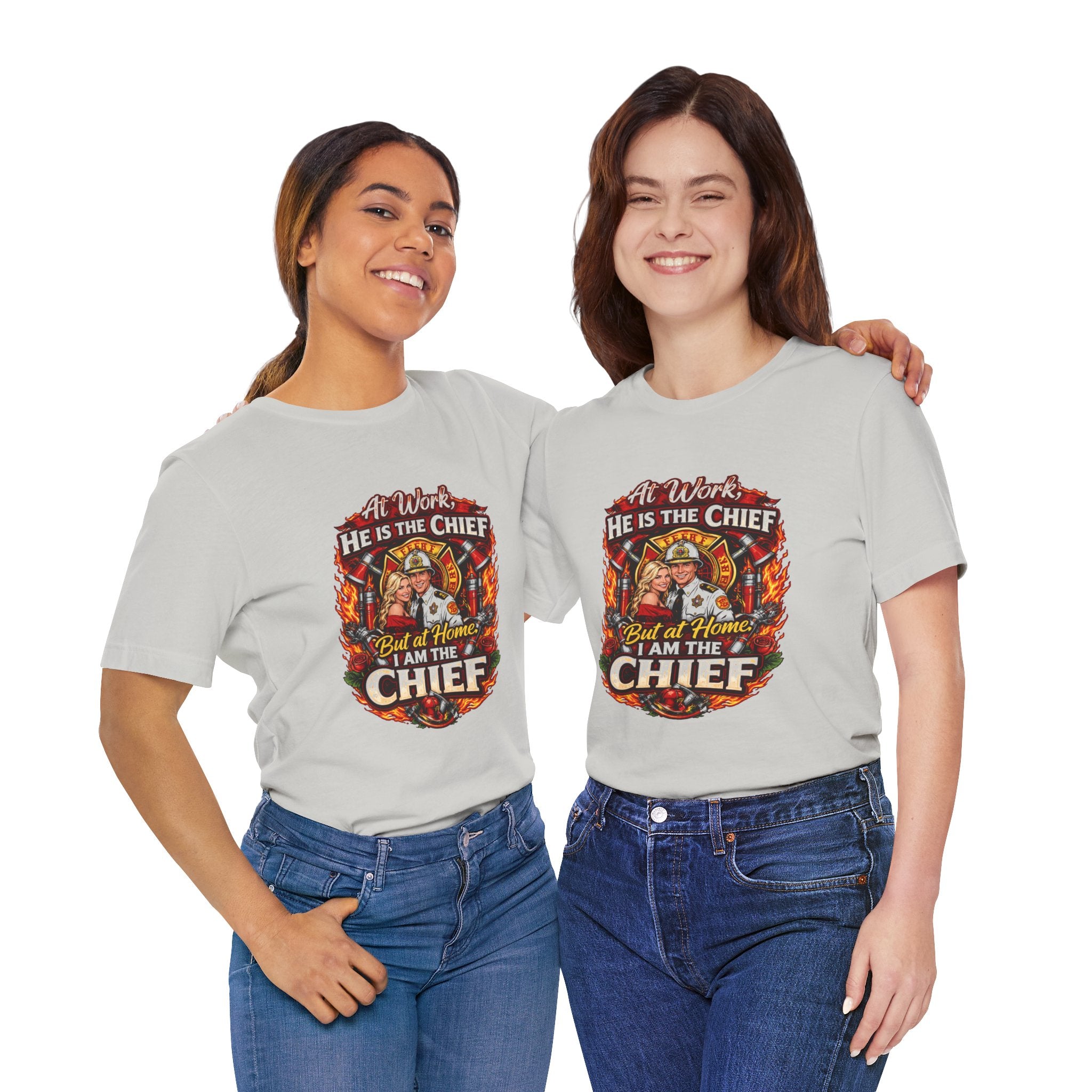 Firefighter Shirt - "At Work He Is The Chief, But at Home I Am The Chief" Patriotic Fire Dept Tee