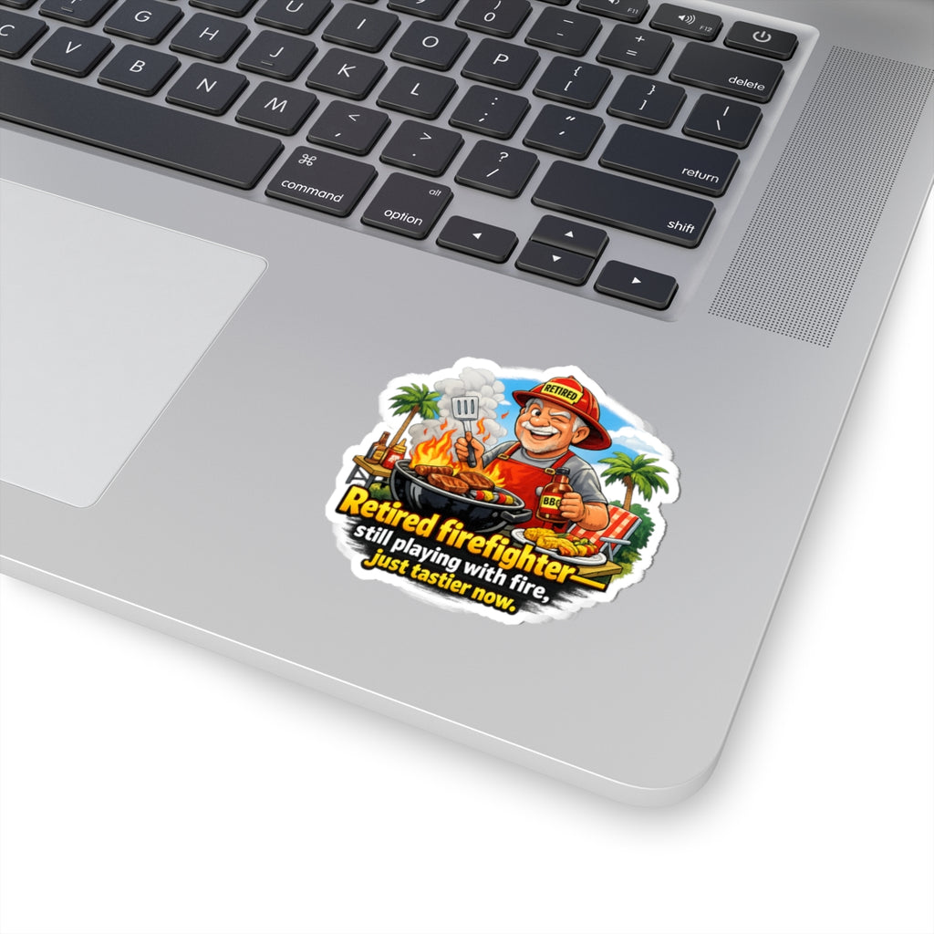 Retired Firefighter BBQ Sticker — "Retired firefighter still playing with fire, just tastier now"