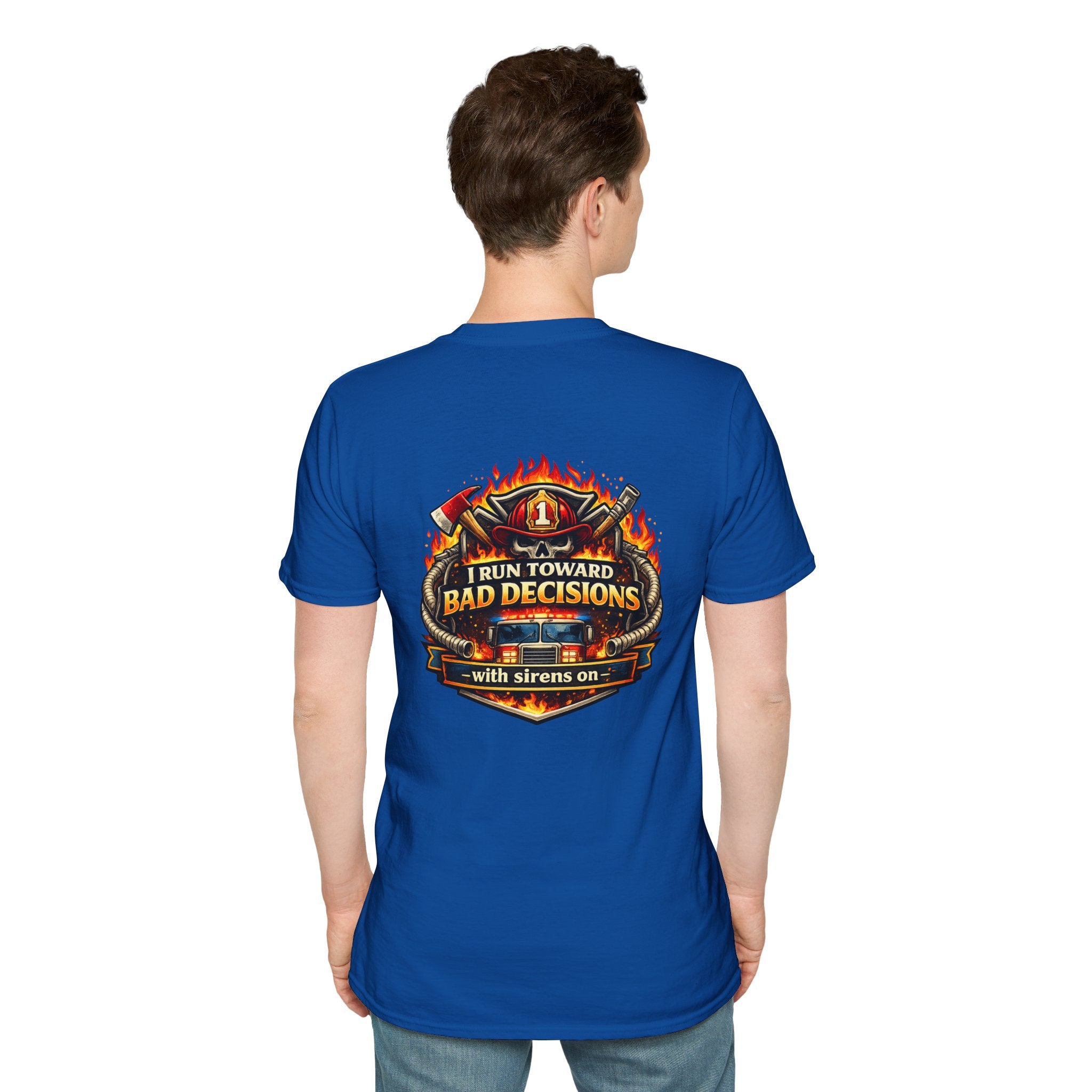 Firefighter T-Shirt — "I Run Toward Bad Decisions (with sirens on)" Graphic Tee