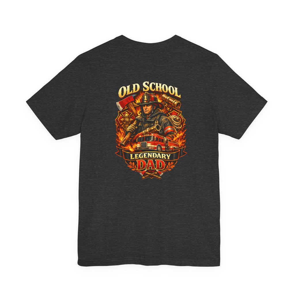 Old School Legendary Dad T‑Shirt — Vintage Firefighter Dad Graphic Tee