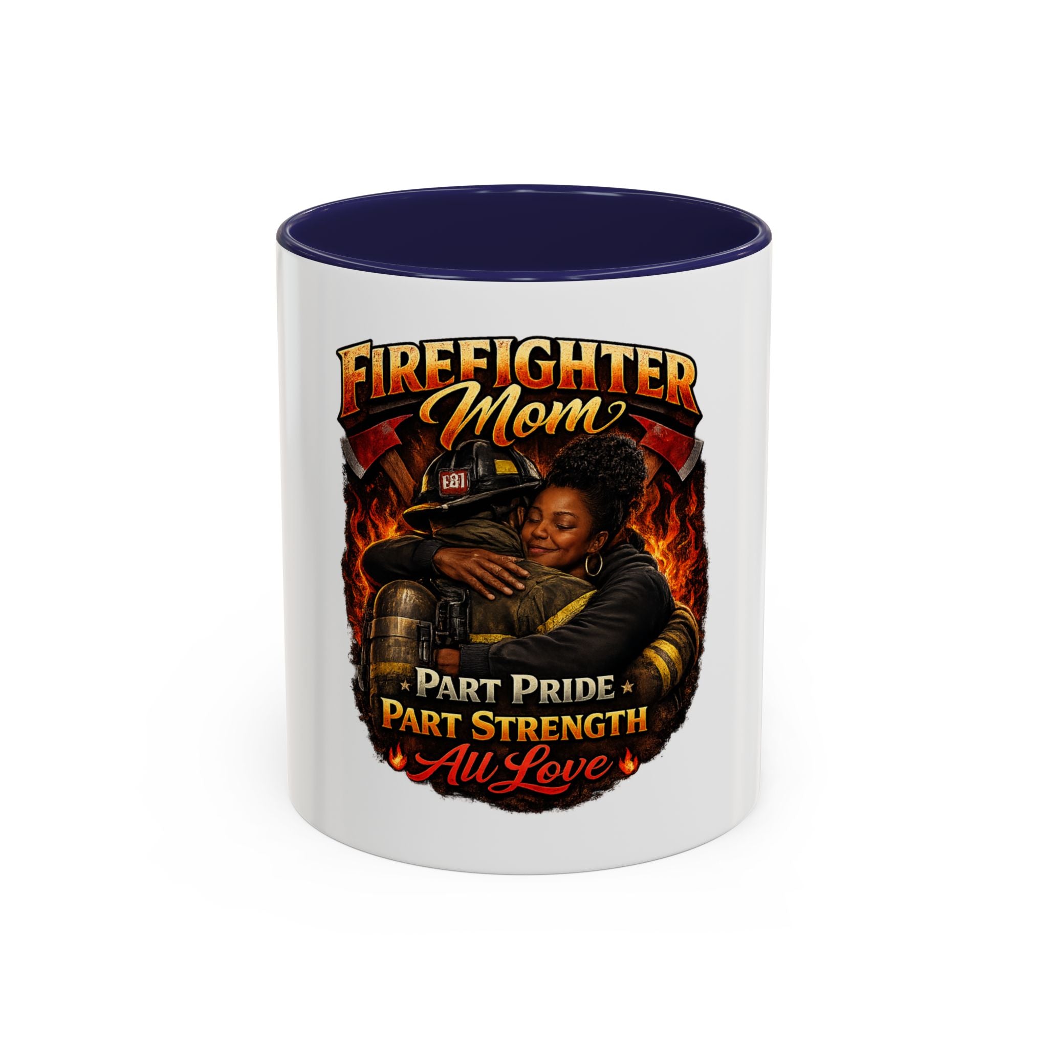 Firefighter Mom Coffee Mug — "Part Pride, Part Strength, All Love" (11/15oz)