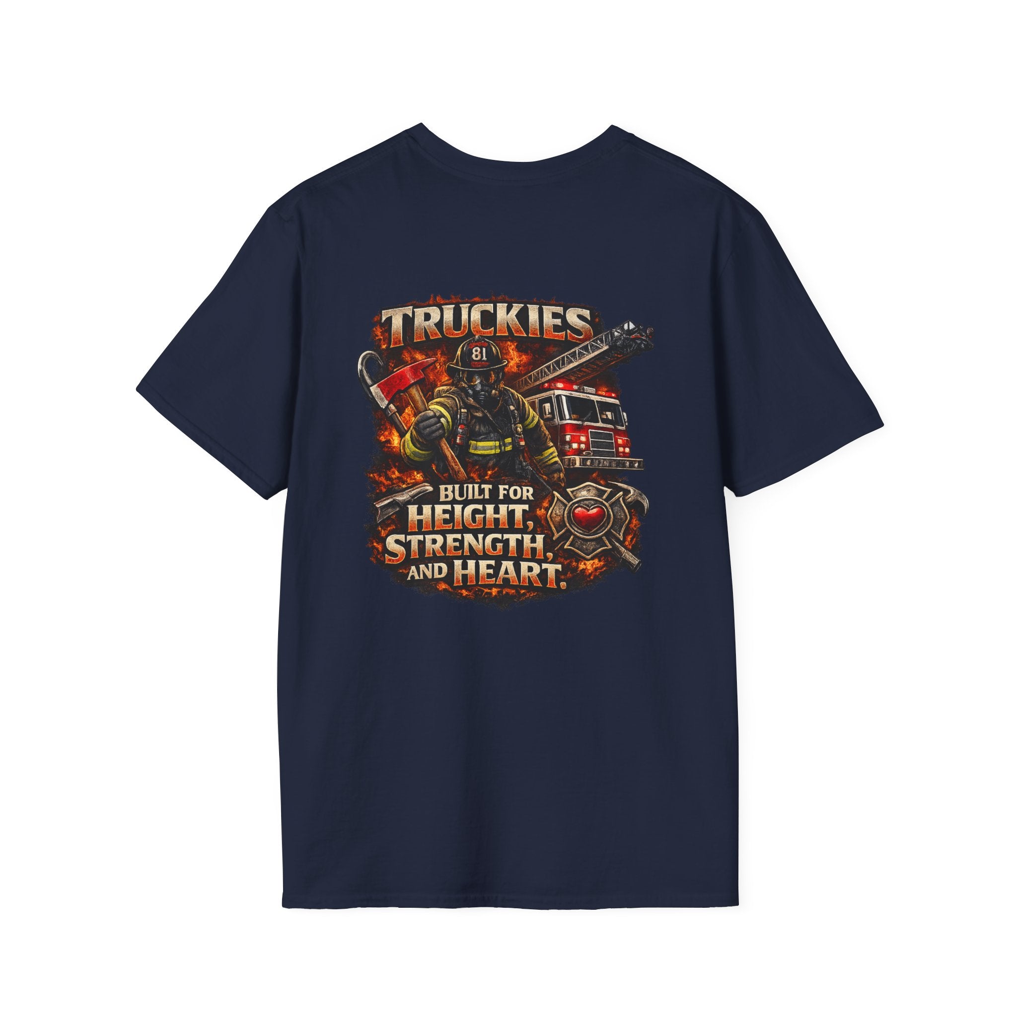Firefighter Truckies T-Shirt — "Built for Height, Strength and Heart"