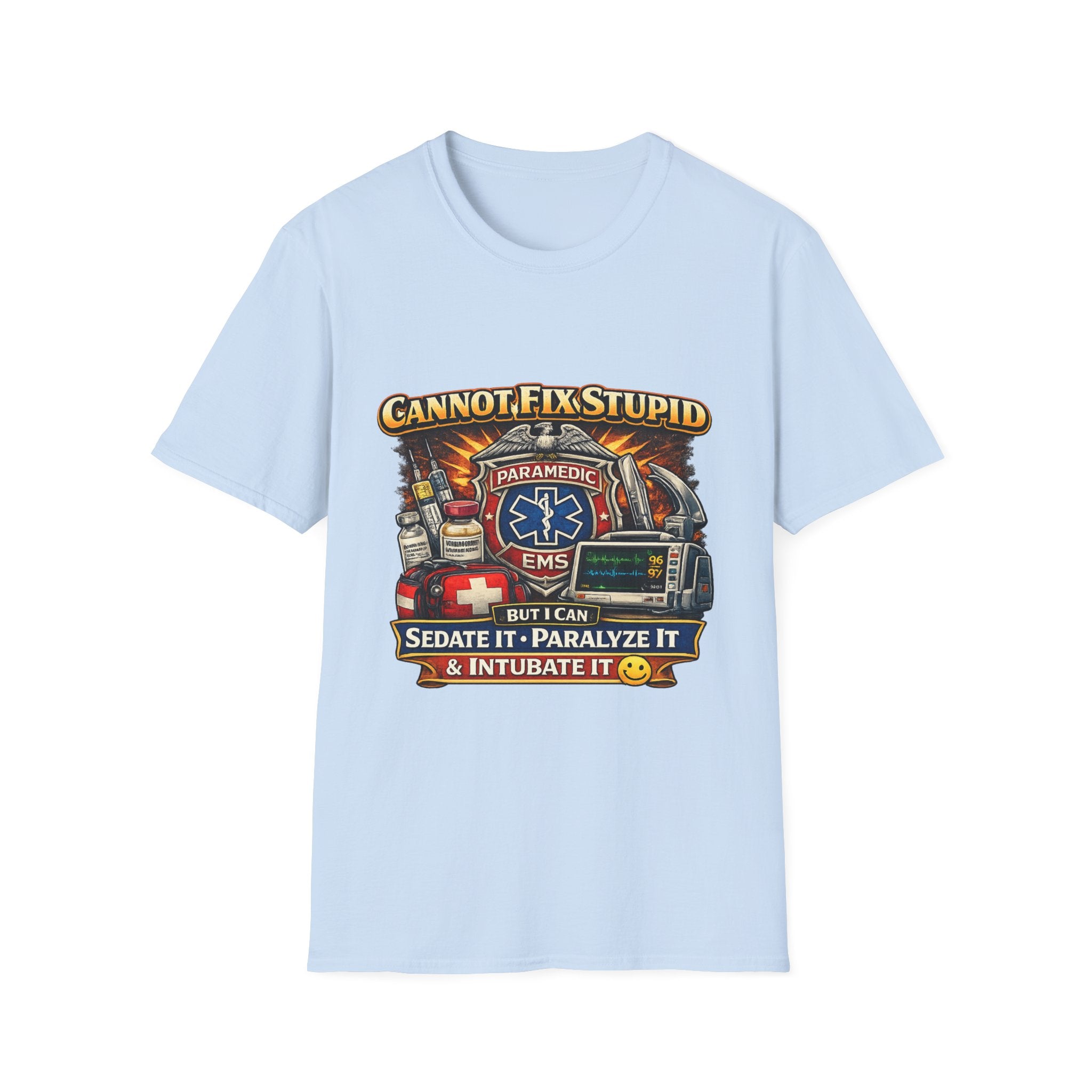 Paramedic EMS Tee — "Cannot Fix Stupid" Funny Paramedic T-Shirt