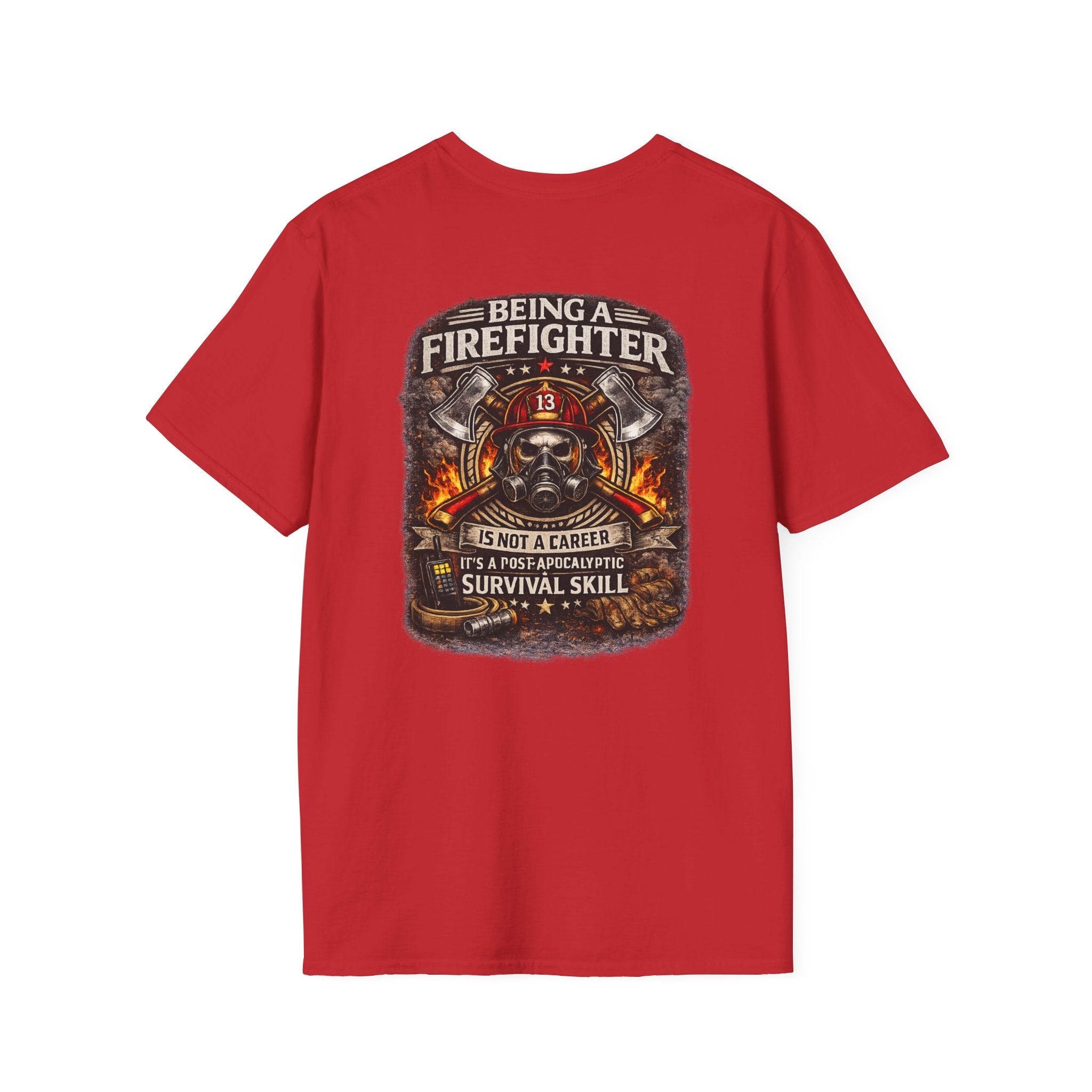 Firefighter T-Shirt - "Being a Firefighter is Not a Career, It's a Survival Skill" Graphic Tee