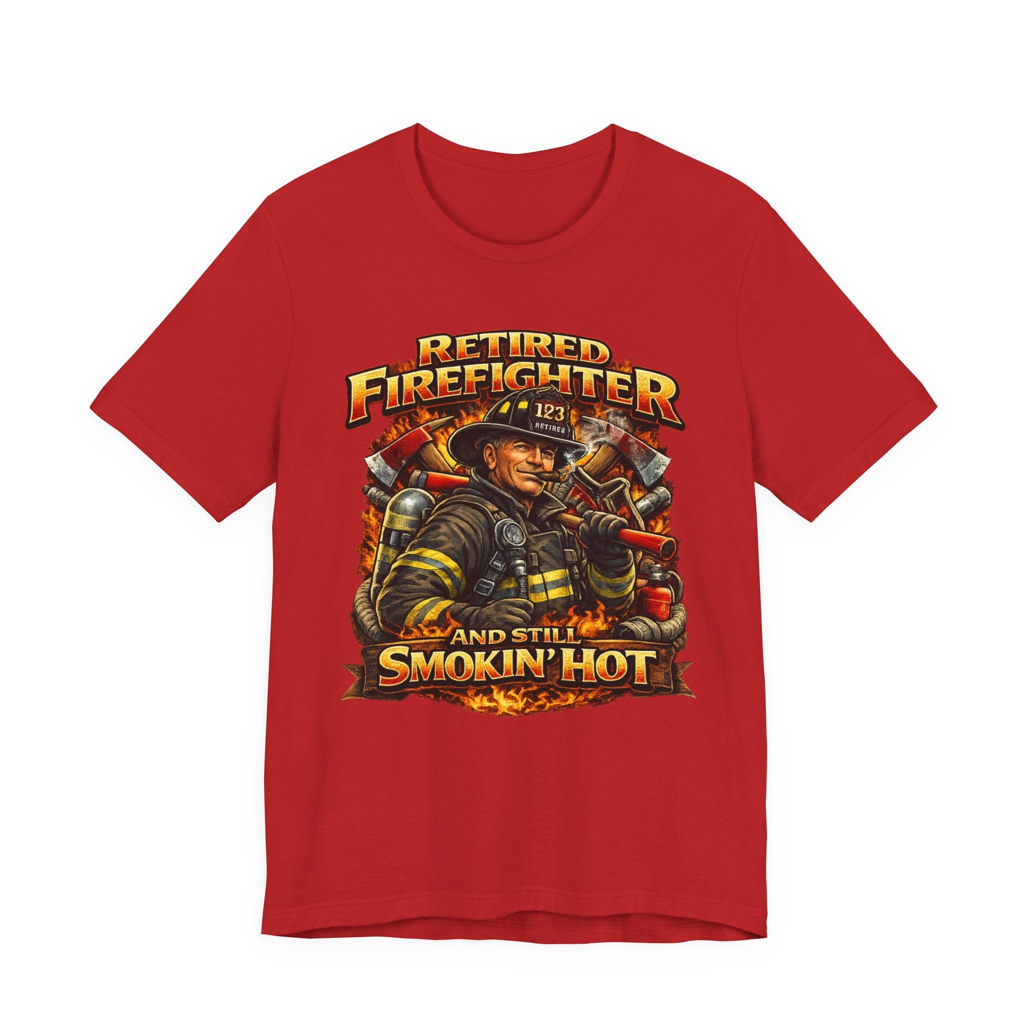 Retired Firefighter Tee - "Retired Firefighter and Still Smokin' Hot" Graphic Shirt