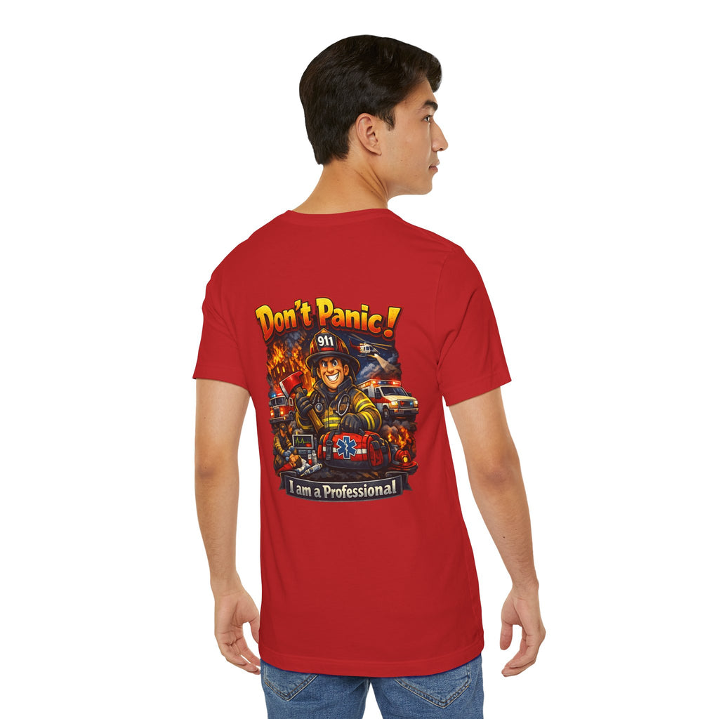 Firefighter Tee "Don't Panic! I Am a Professional" – Emergency Services Graphic T-Shirt