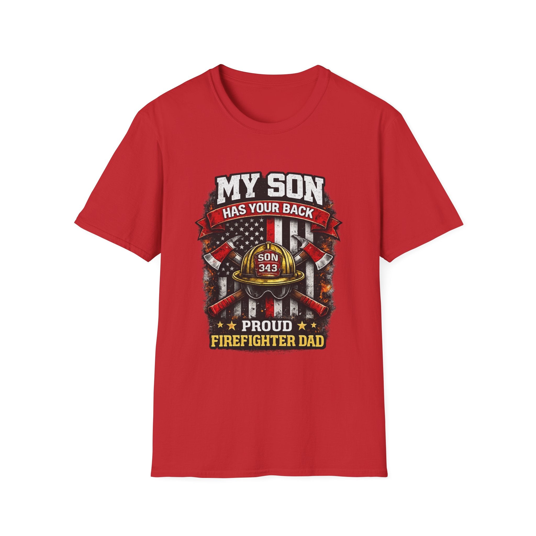 My Son Has Your Back - Proud Firefighter Dad T-Shirt