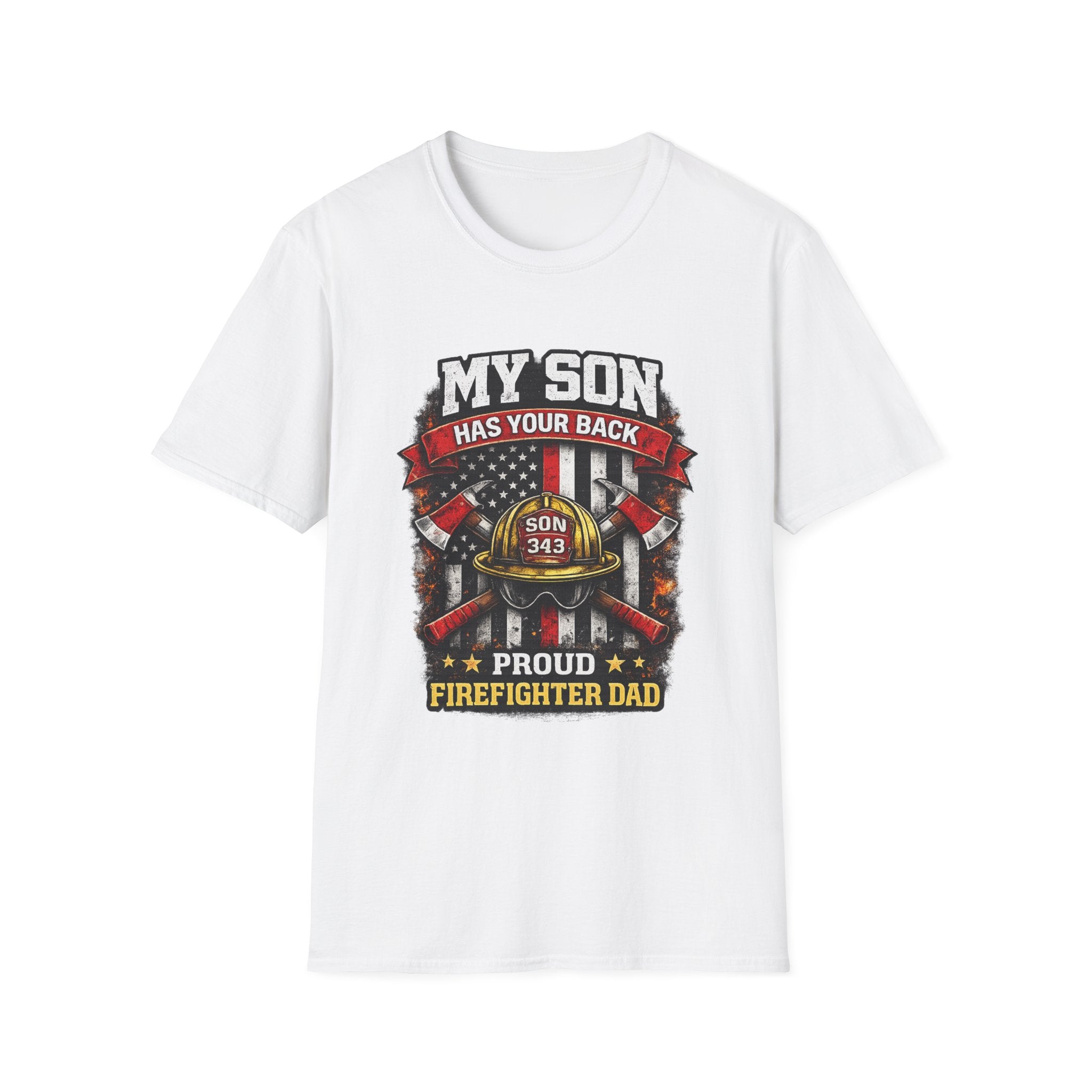 My Son Has Your Back - Proud Firefighter Dad T-Shirt
