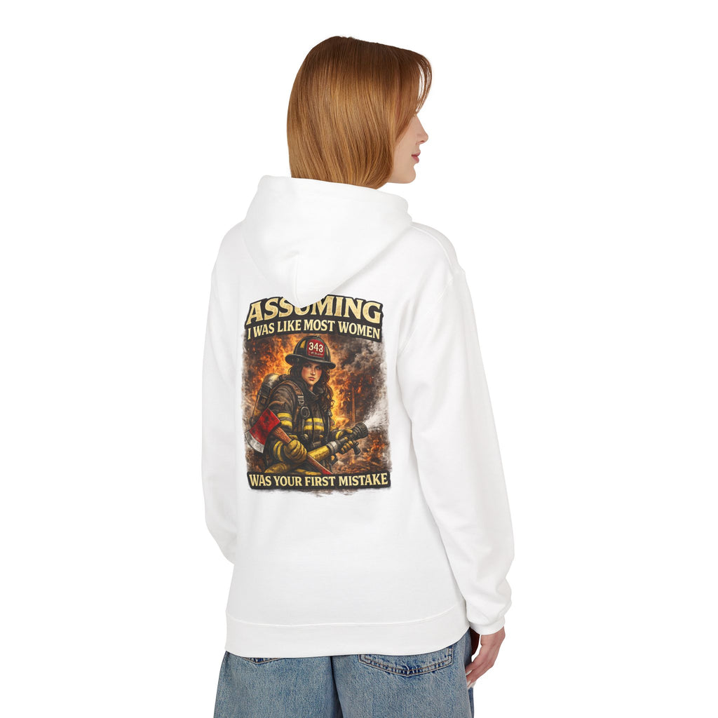 Firefighter Woman Hoodie - "Assuming I Was Like Most Women Was Your First Mistake" Back Graphic
