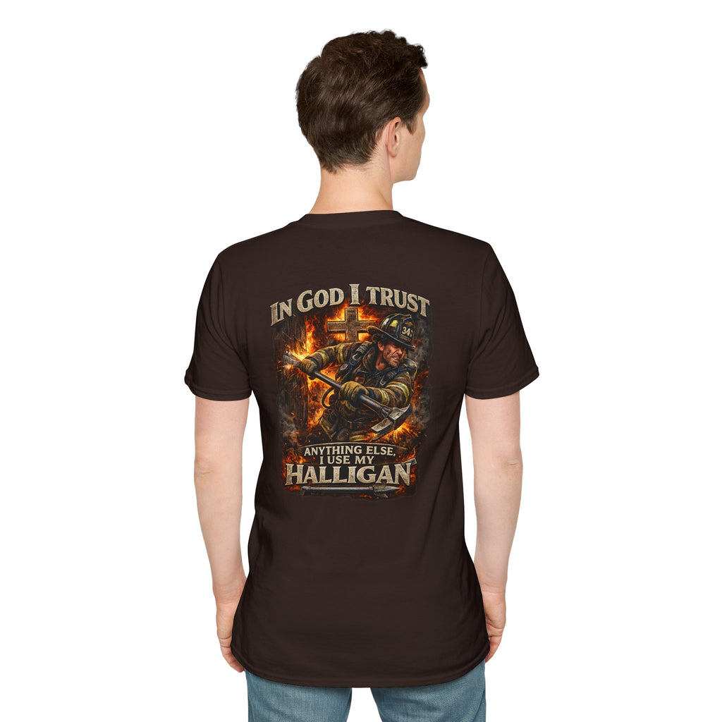 T-Shirt — “In God I Trust, Anything Else I Use My Halligan” Firefighter Graphic Tee