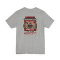 Retired Firefighter Tee — “Retired Firefighter: Been There, Done That and Damn Proud of It”
