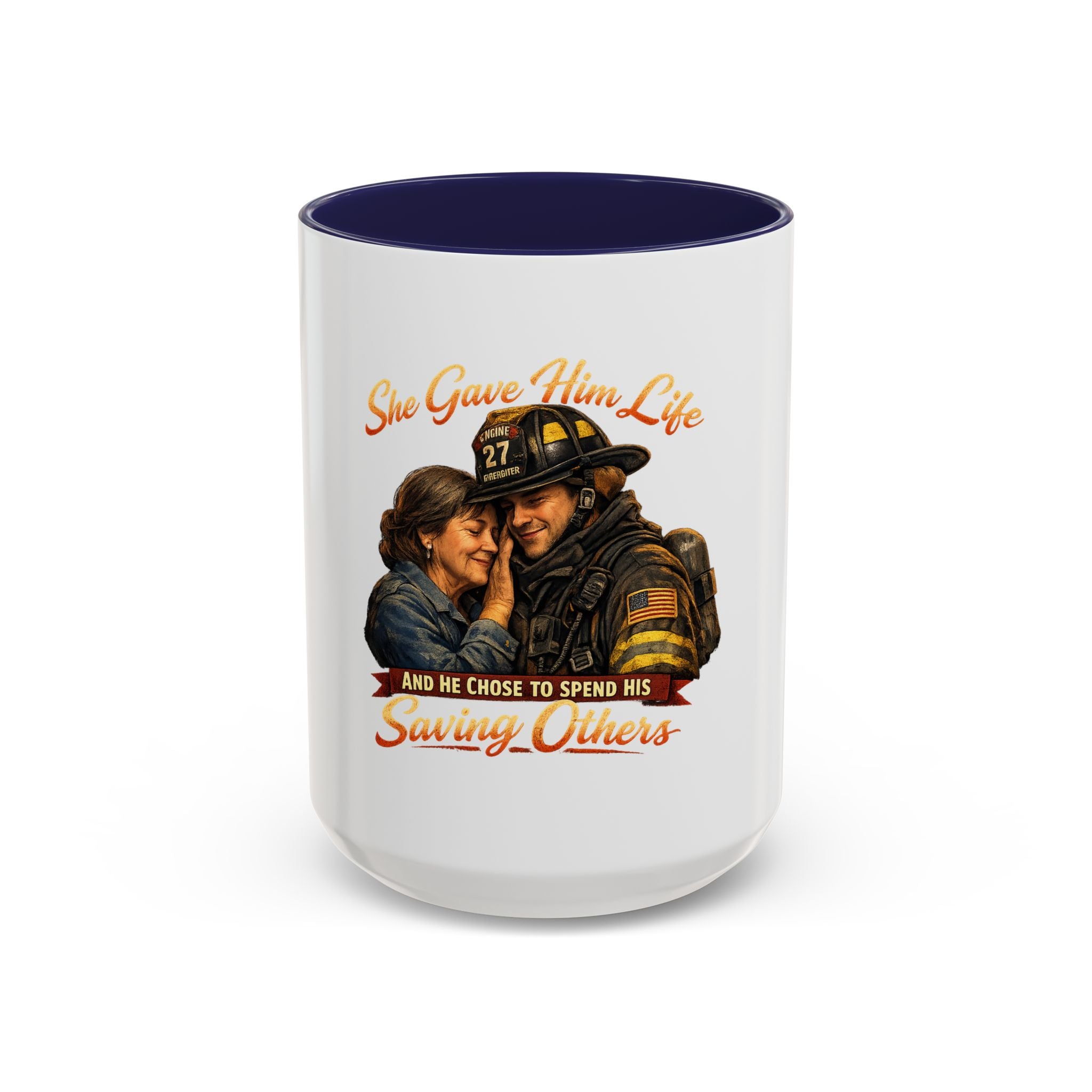 Firefighter Couple Coffee Mug – "She Gave Him Life and He Chose to Spend His Saving Others"