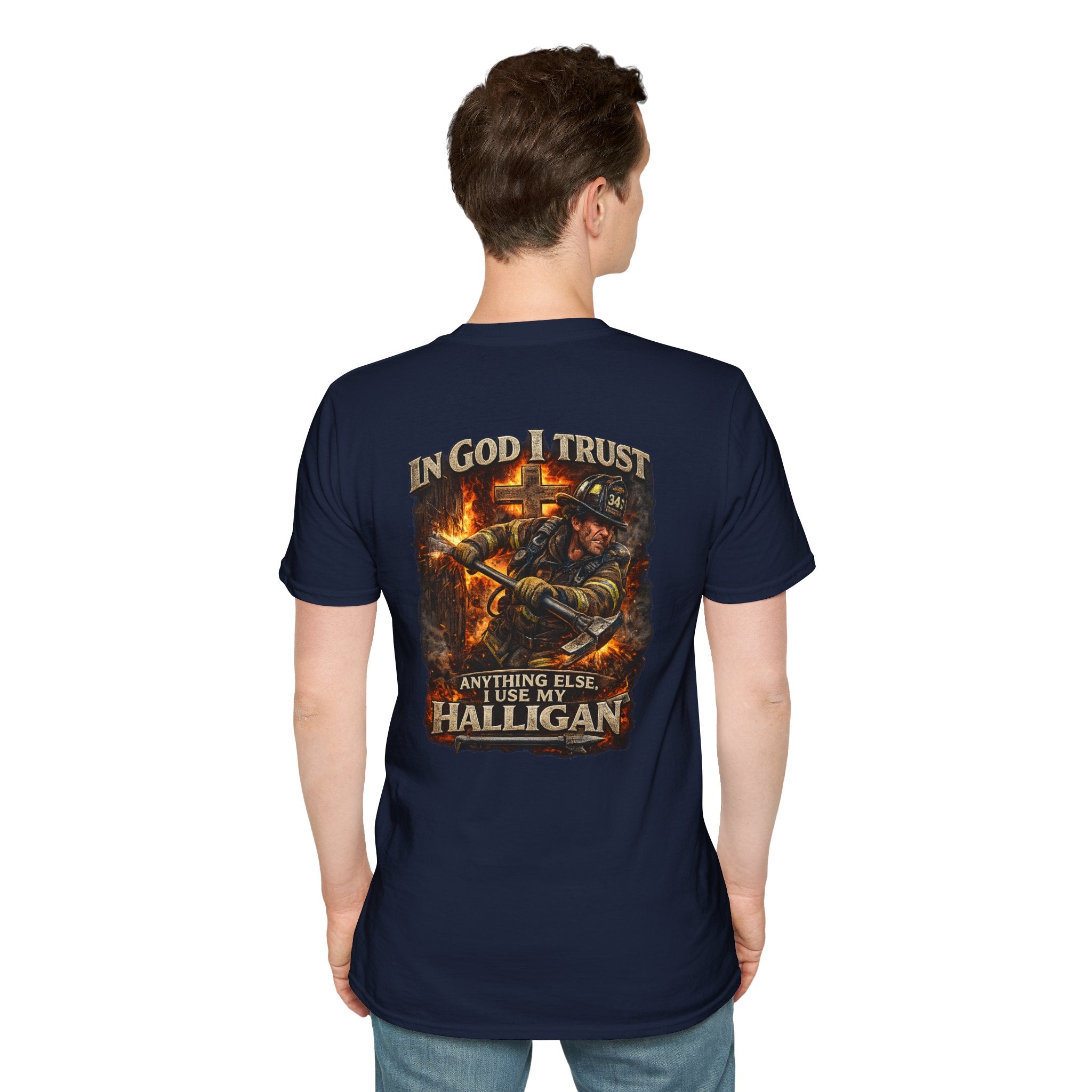 T-Shirt — “In God I Trust, Anything Else I Use My Halligan” Firefighter Graphic Tee