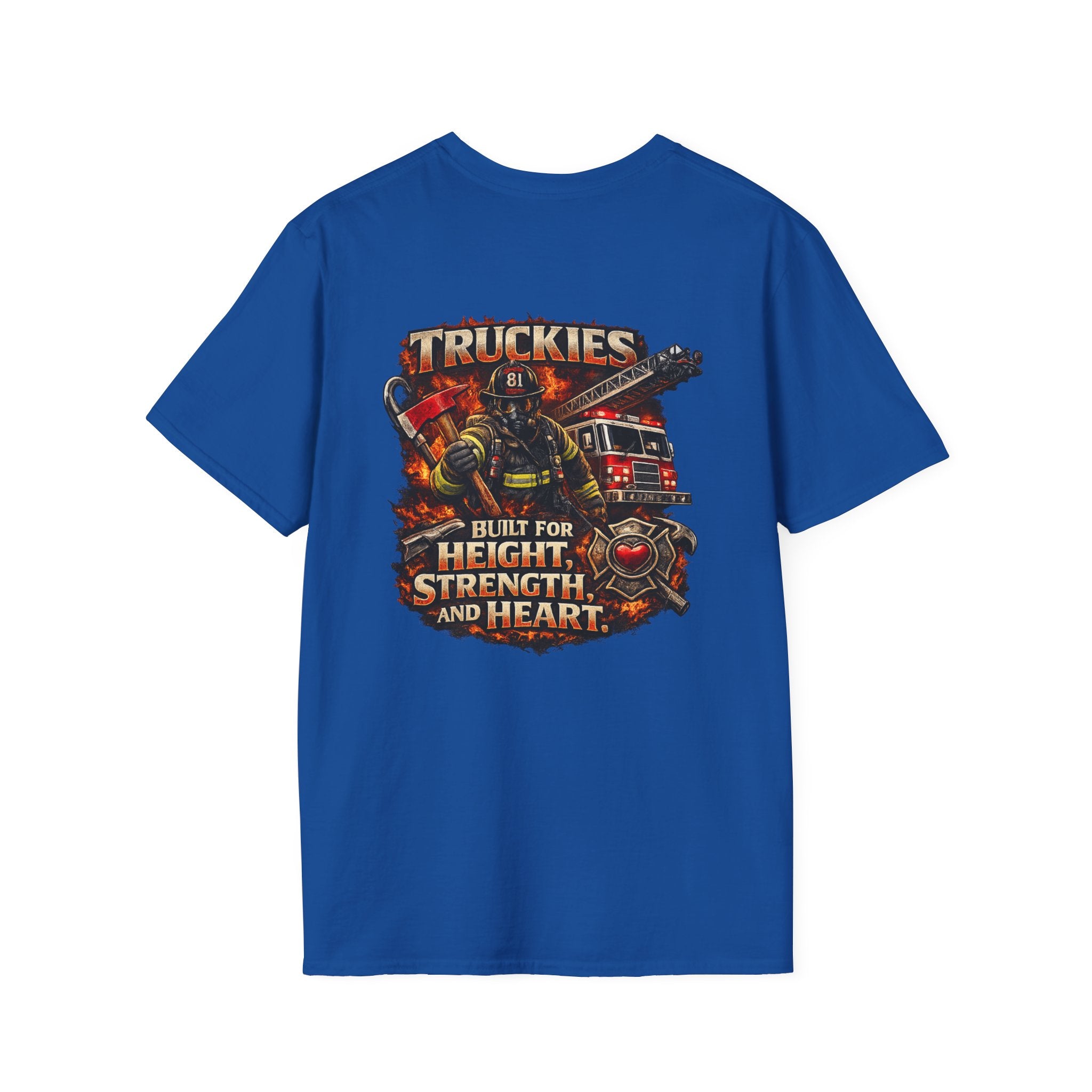 Firefighter Truckies T-Shirt — "Built for Height, Strength and Heart"