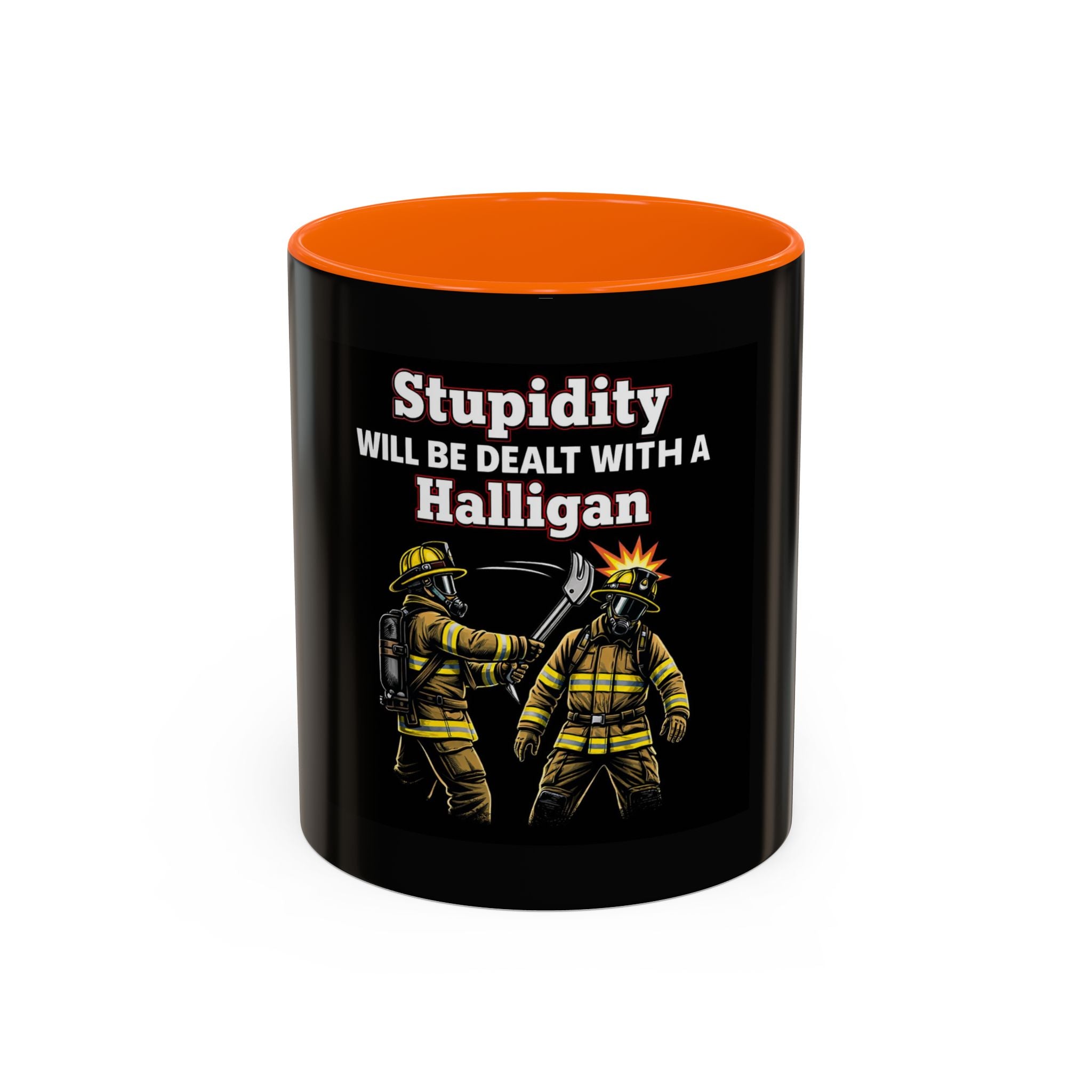 Firefighter Coffee Mug - "Stupidity Will Be Dealt With A Halligan" Accent Mug
