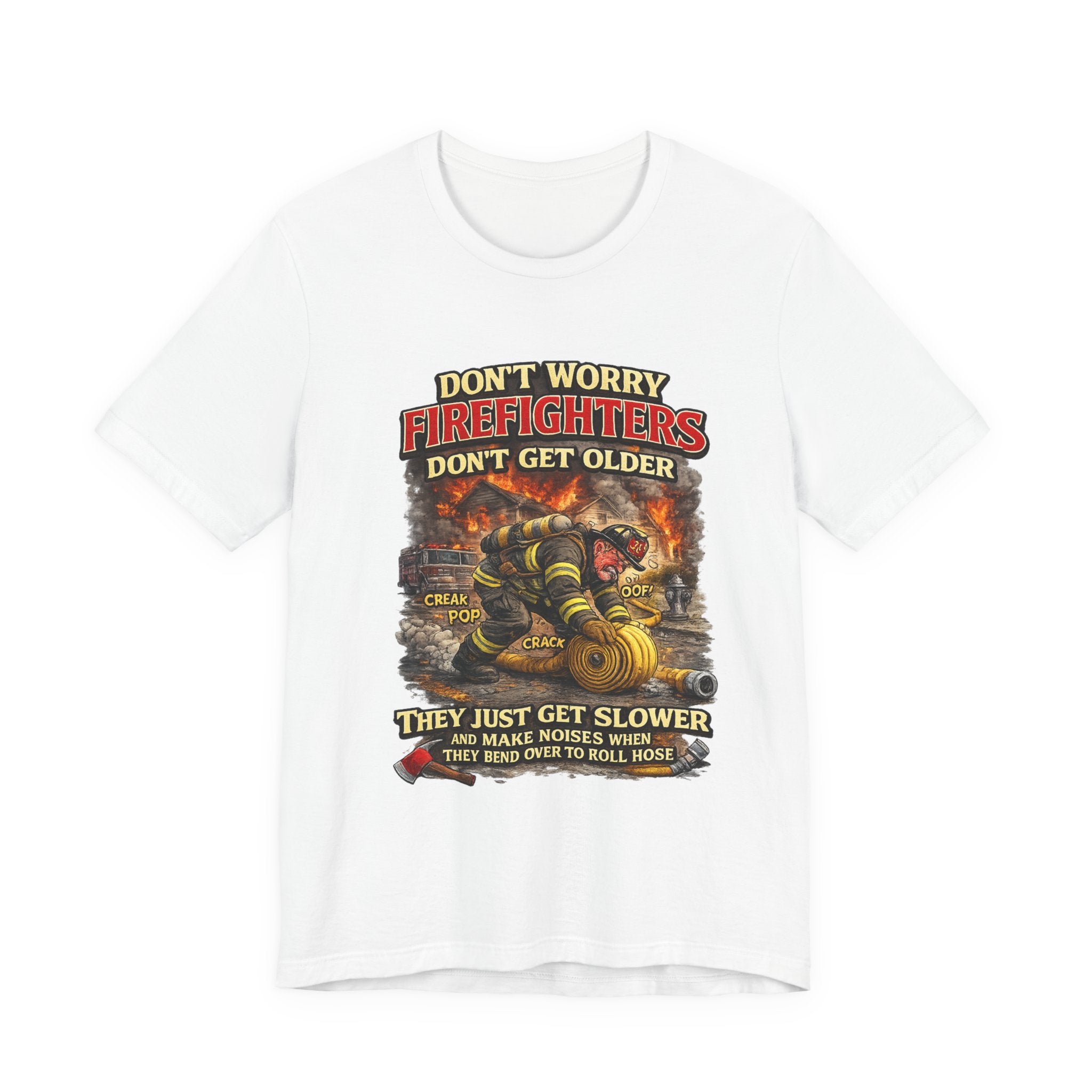 Retired Firefighter T-Shirt — "Don't Worry Firefighters Don't Get Older" Vintage Rescue Tee