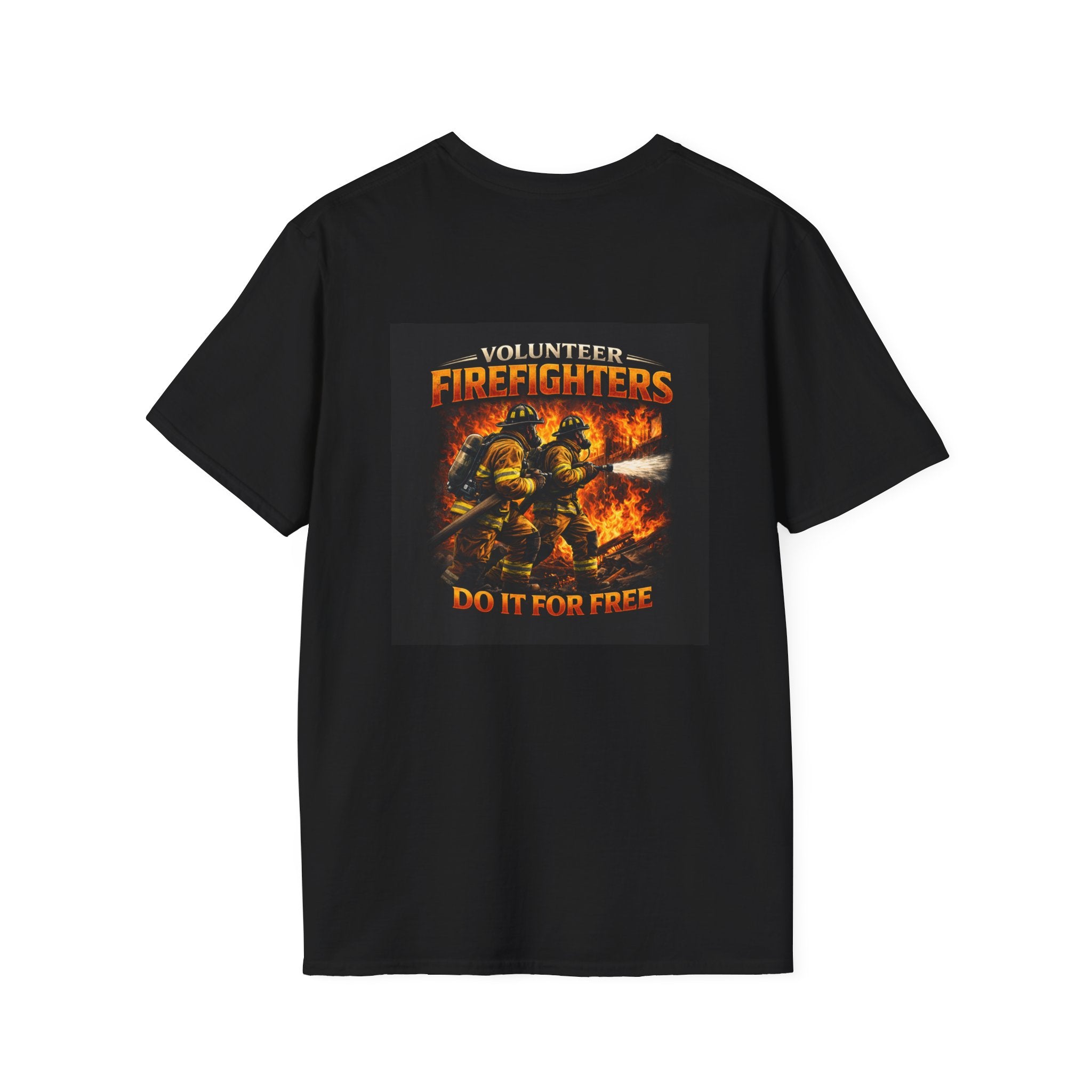 Volunteer Firefighters T-Shirt — 'Do It For Free' Firefighter Graphic Tee