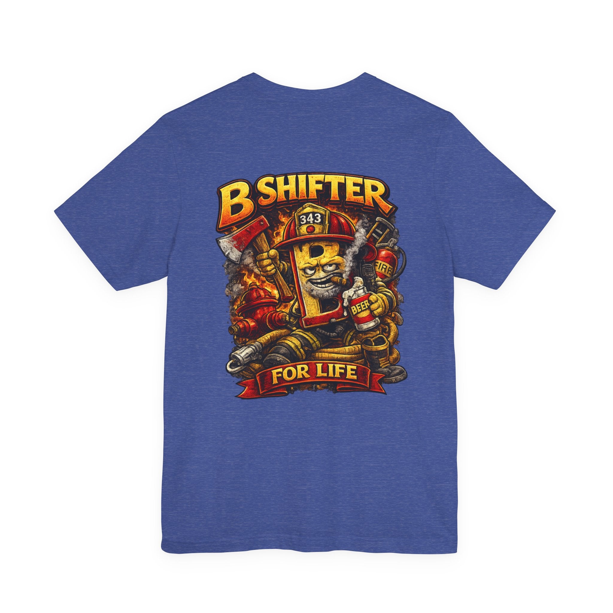 B Shift Career Firefighter T-Shirt — Lifelong B Shift Tee