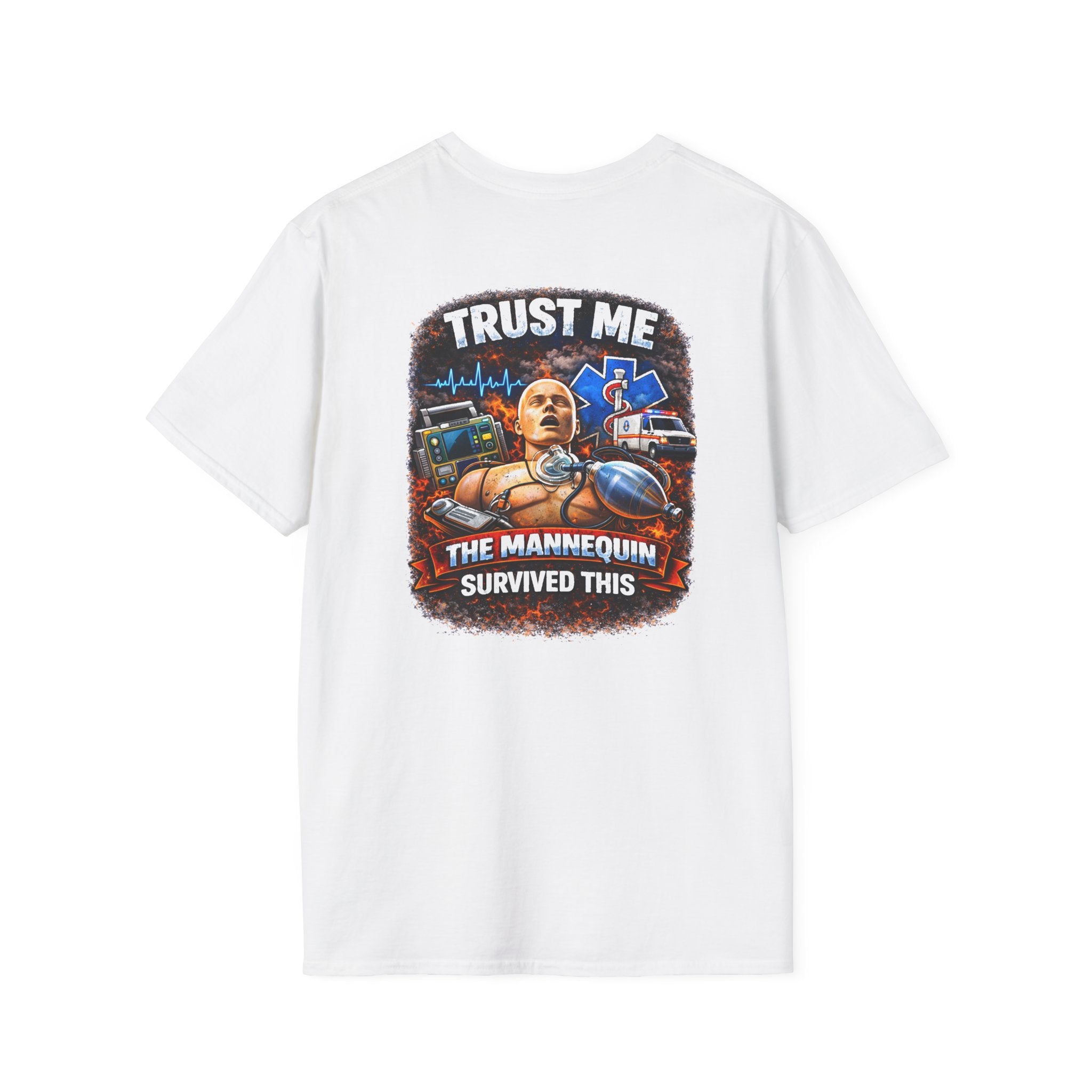 T-Shirt - 'Trust Me The Mannequin Survived This' EMT Paramedic Rescue Tee