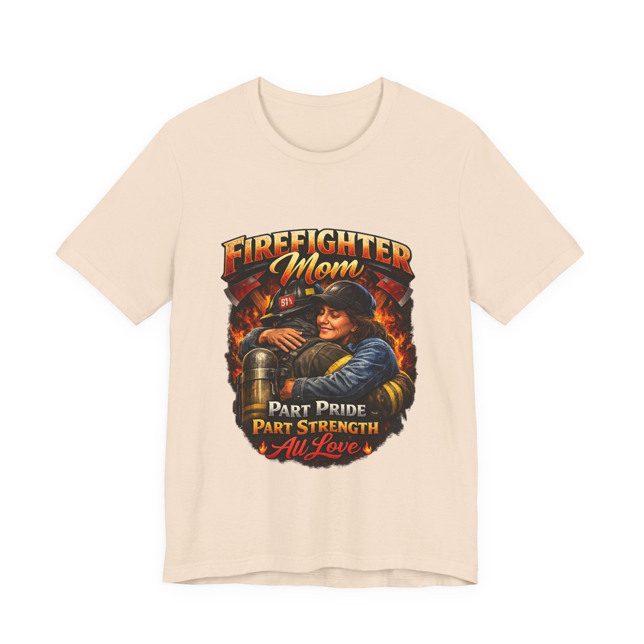 "Part Pride, Part Strength, All Love"  Firefighter Mom T-Shirt