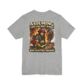 Firefighter Tee – "Assuming I Was Like Most Women Was Your First Mistake" Graphic T-Shirt