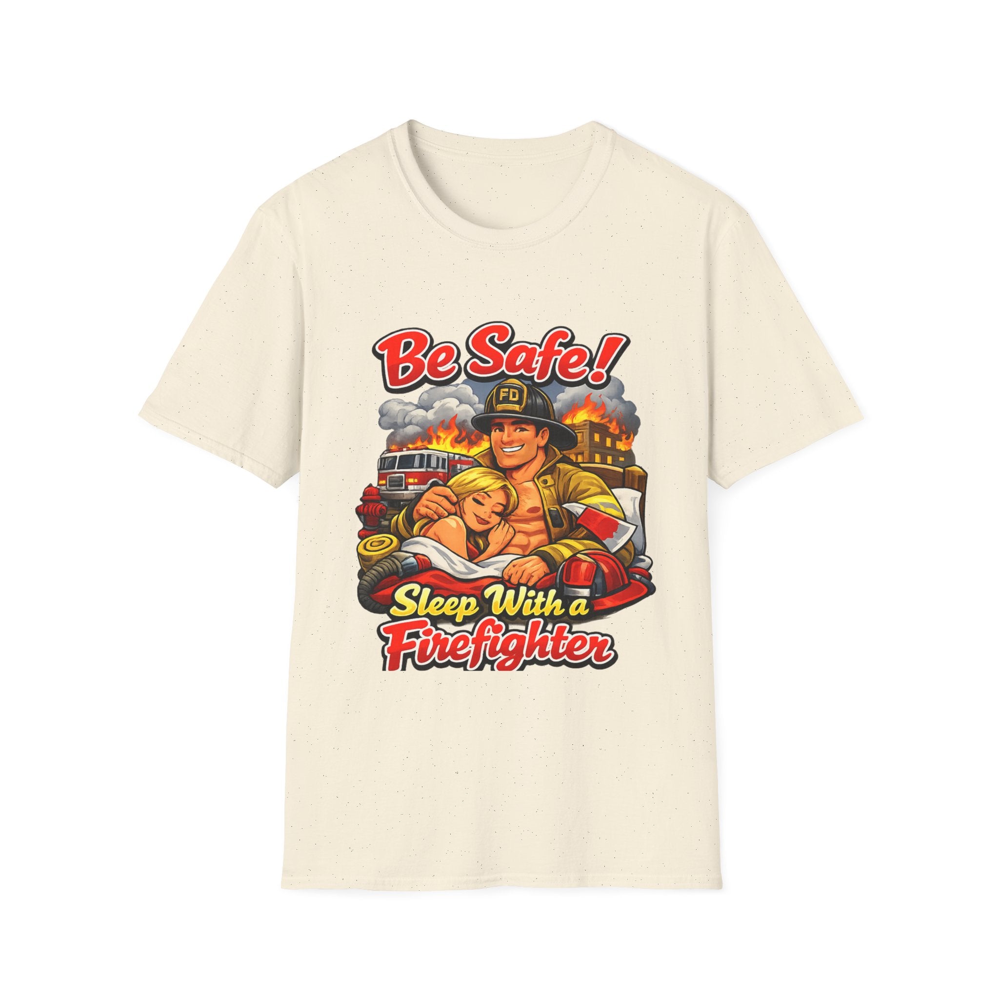 Be Safe! Sleep With a Firefighter T-Shirt — Retro Firefighter Graphic Tee