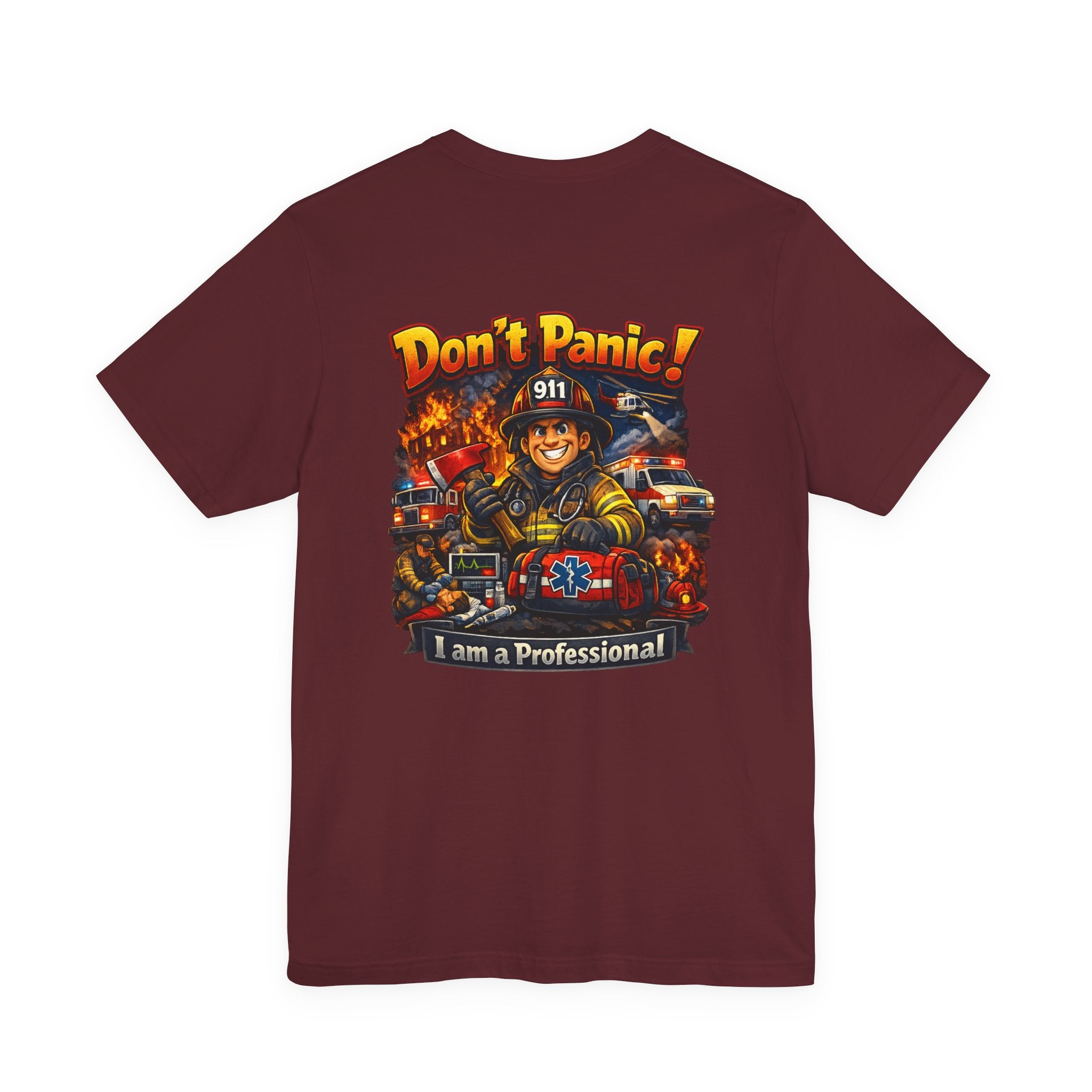 Firefighter Tee — “Don't Panic! I am a Professional” Rescue Crew Graphic Shirt