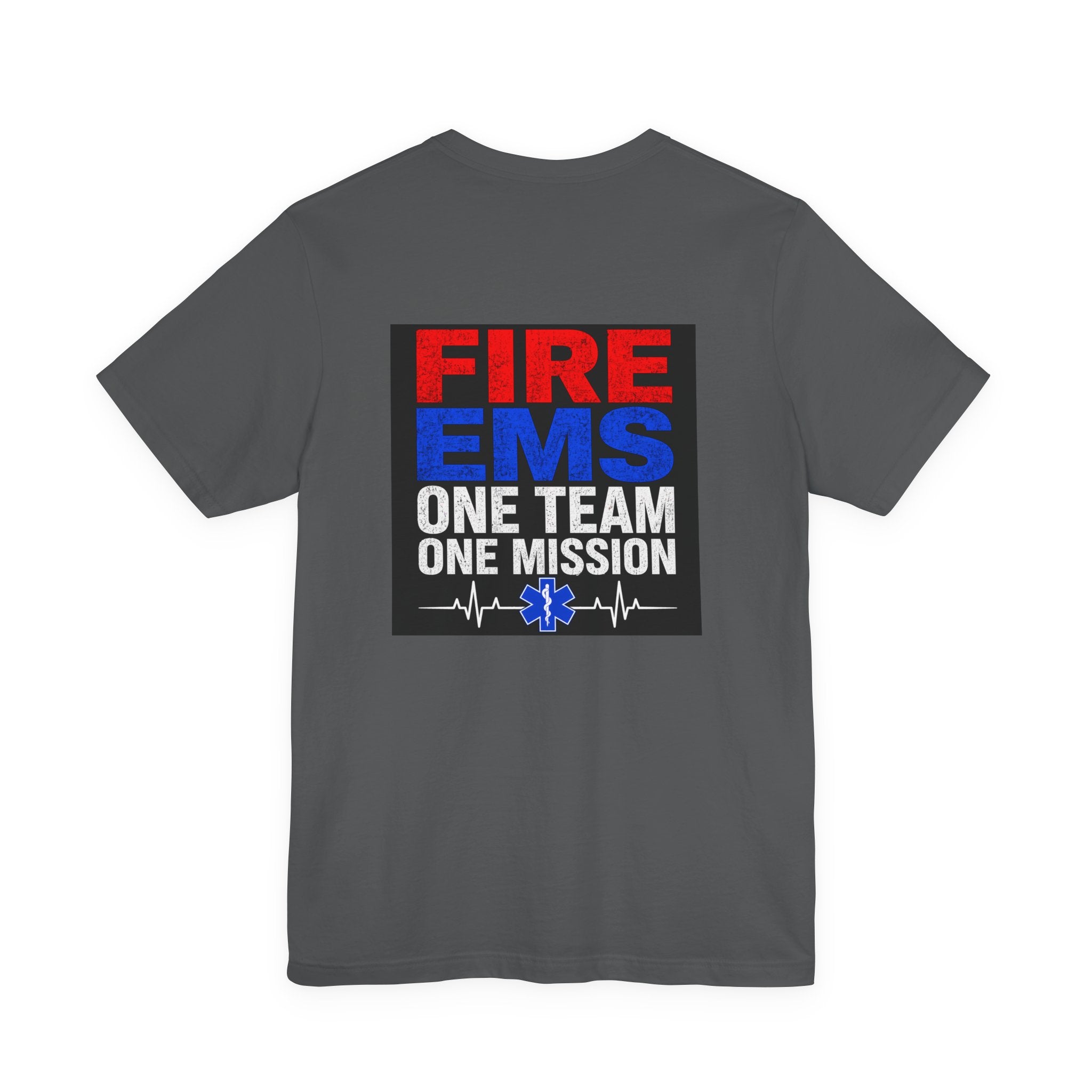 EMS Firefighter Tee — "Fire EMS One Team One Mission" Back Graphic