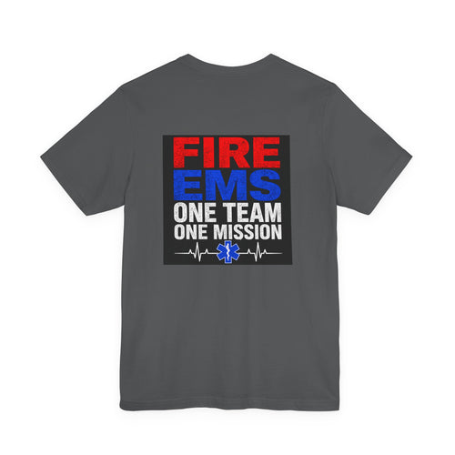 EMS Firefighter Tee — "Fire EMS One Team One Mission" Back Graphic
