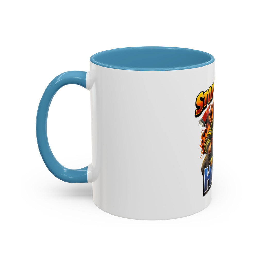 Stop Staring At My Hose Firefighter Coffee Mug