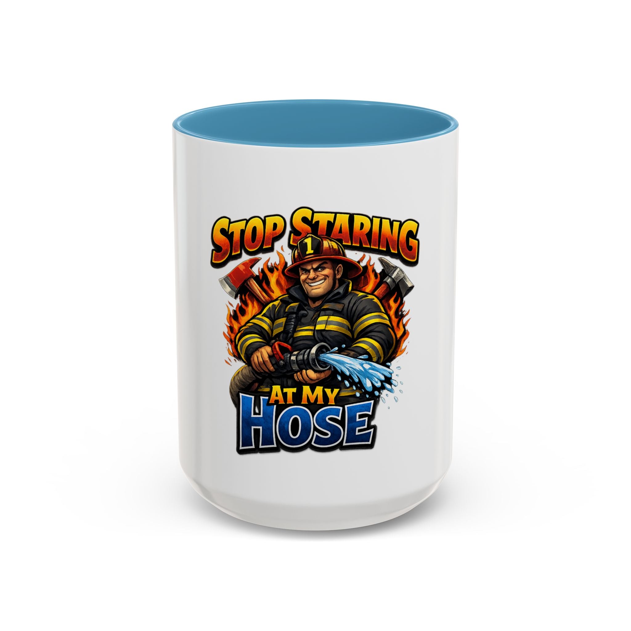Stop Staring At My Hose Firefighter Coffee Mug