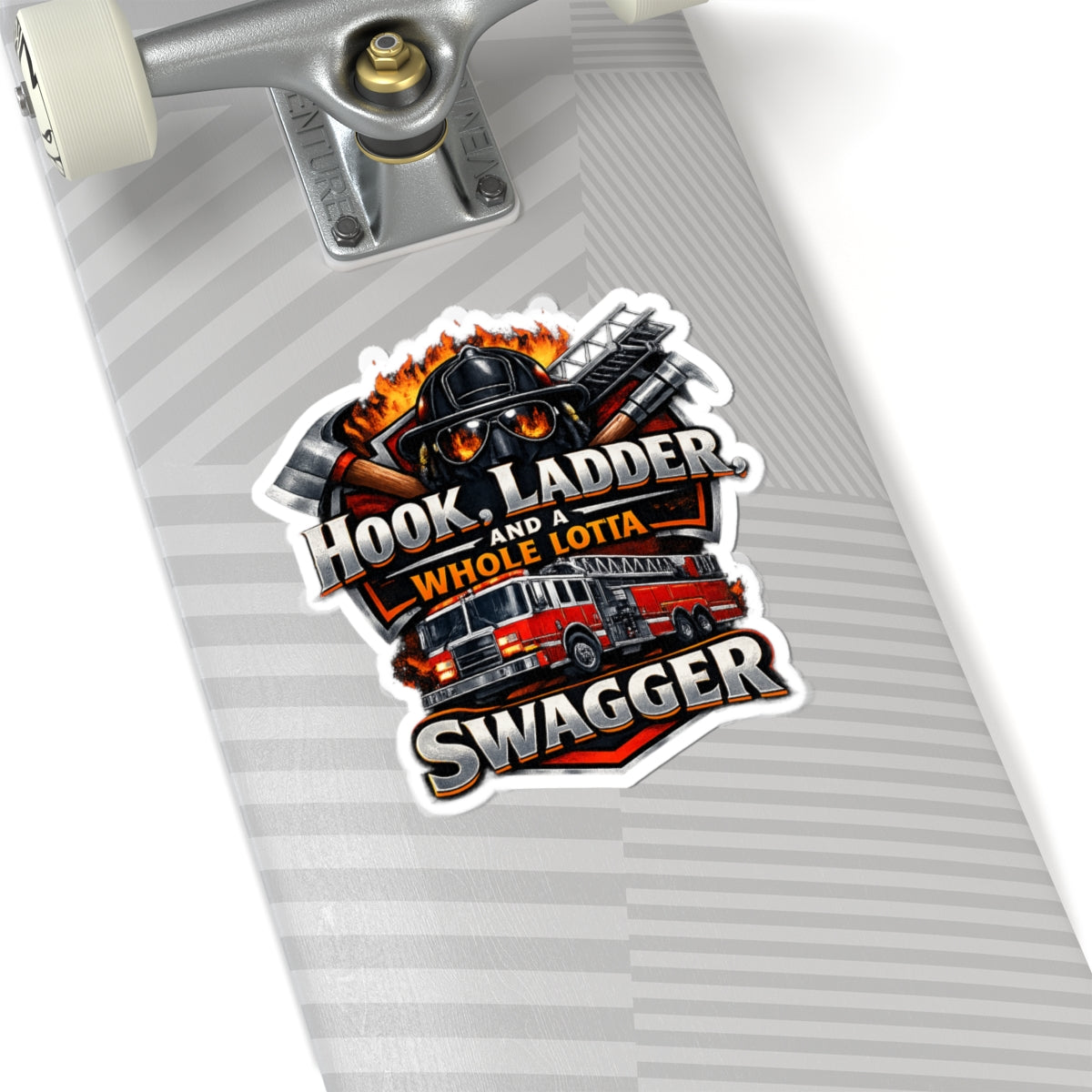 Sticker - Hook & Ladder and a Whole Lot of Swagger