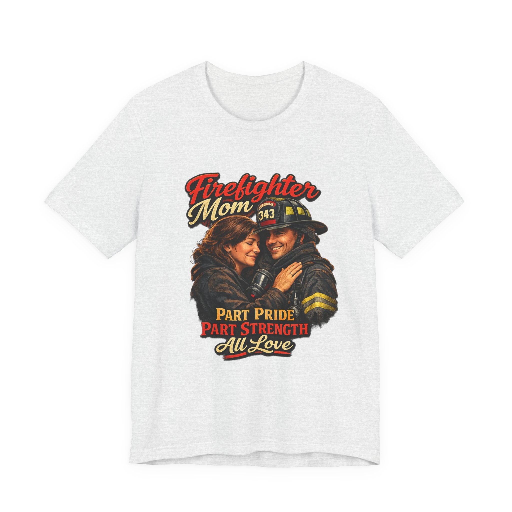 Firefighter Mom T-Shirt – "Part Pride, Part Strength, All Love" Graphic Tee
