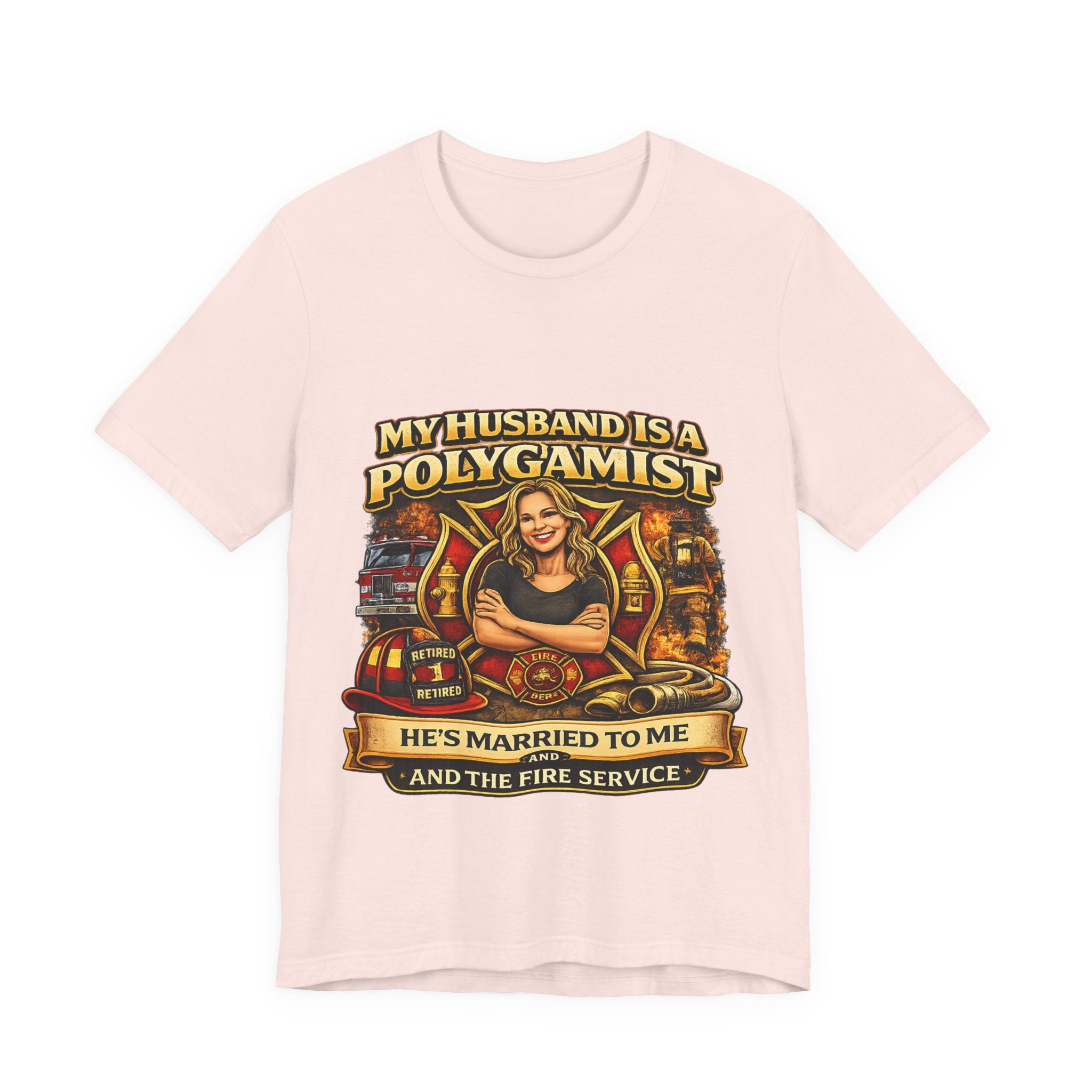 Firefighter Wife T‑Shirt - "My Husband is a Polygamist" Humor Tee (He’s Married to Me & the Fire Service)