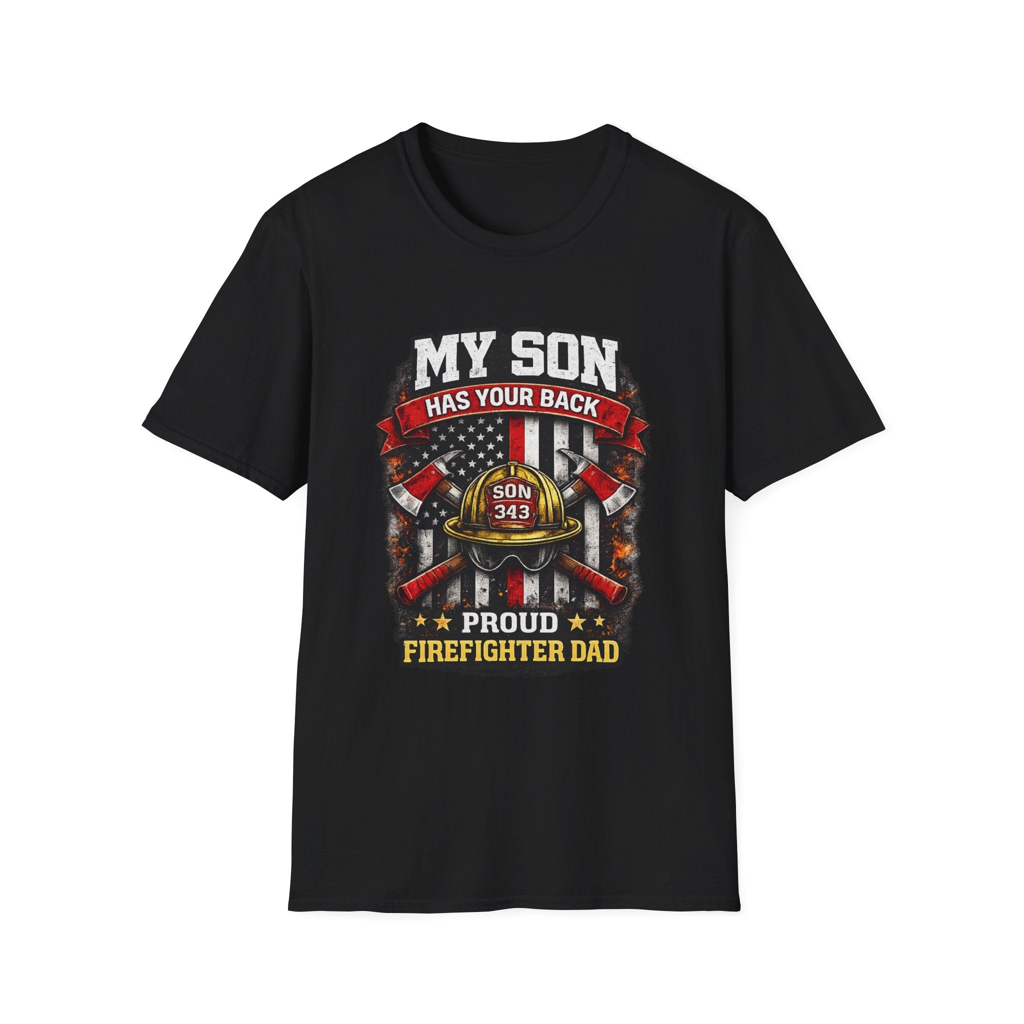 My Son Has Your Back - Proud Firefighter Dad T-Shirt