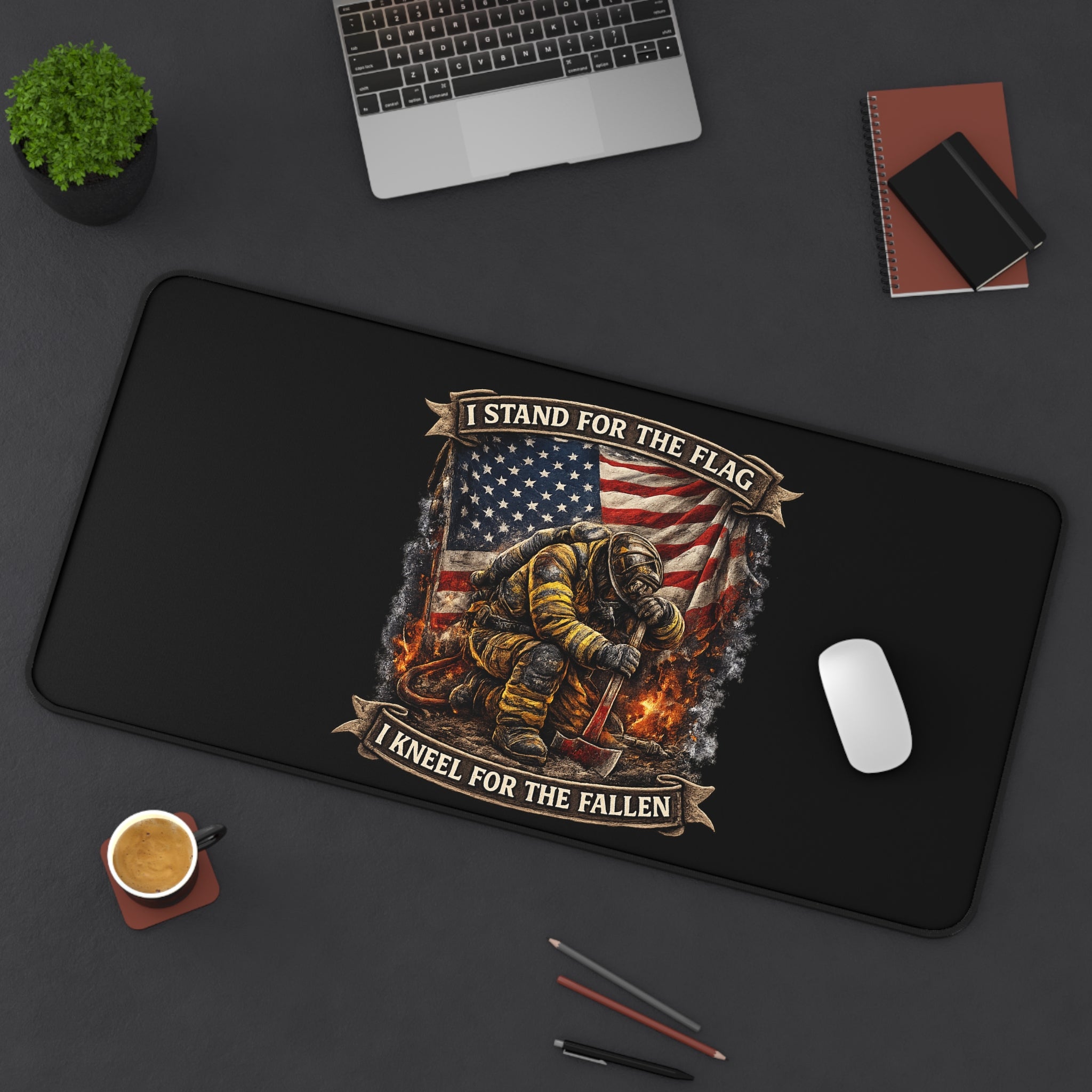 Patriotic Firefighter Desk Mat — "I Stand for the Flag, I Kneel for the Fallen"