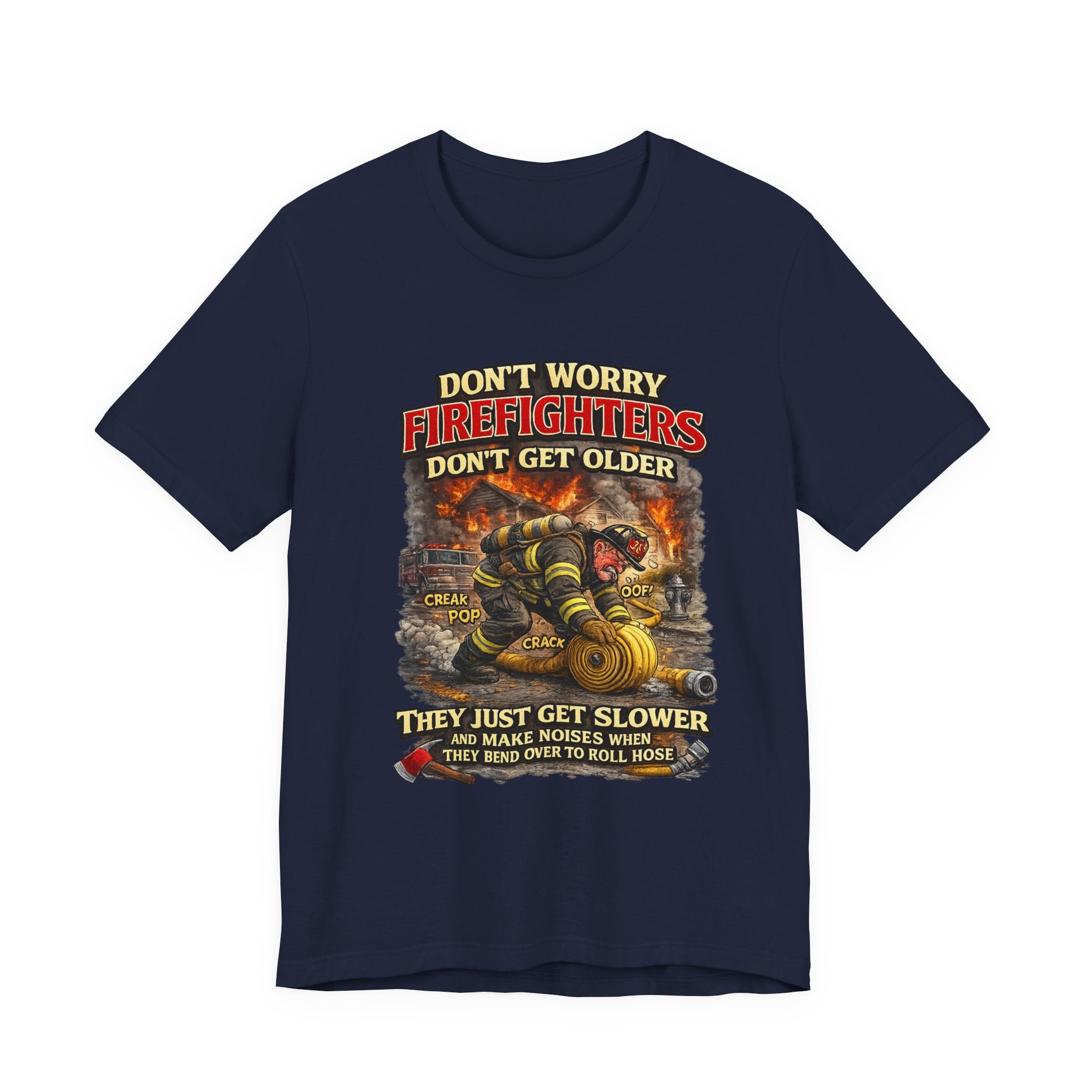 Retired Firefighter T-Shirt — "Don't Worry Firefighters Don't Get Older" Vintage Rescue Tee
