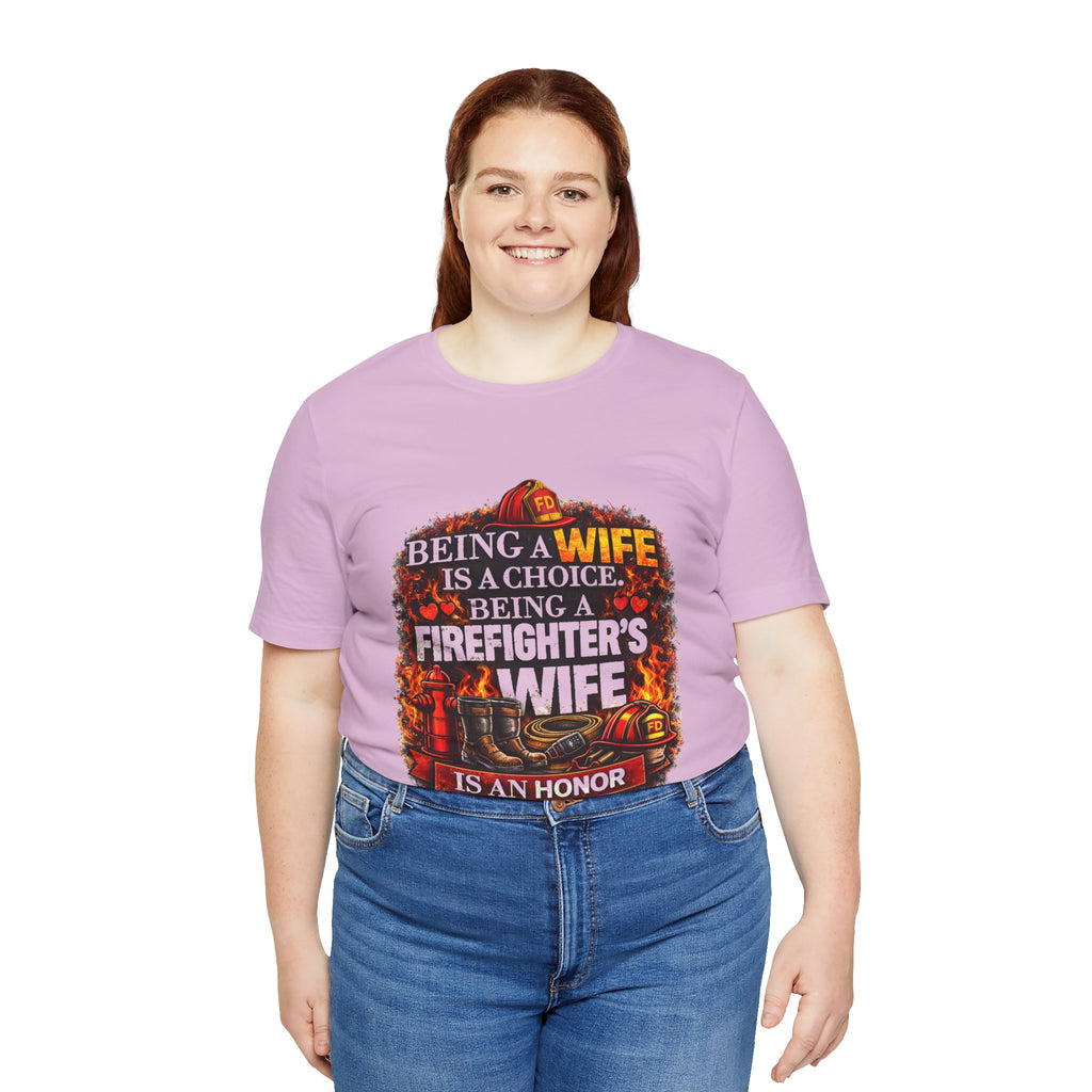 Firefighter's Wife T-Shirt – "Being a Wife is a Choice, Being a Firefighter's Wife is an Honor"
